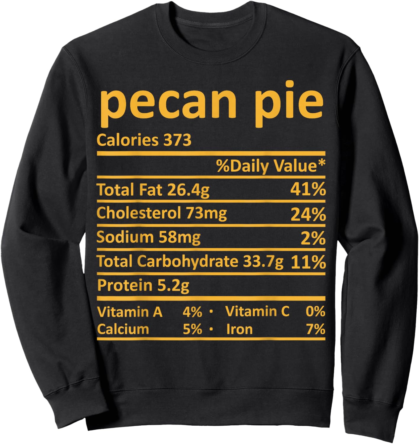 Pecan Pie Nutrition Thanksgiving Costume Food Fact Christmas Sweatshirt - Sweatshirt | Black