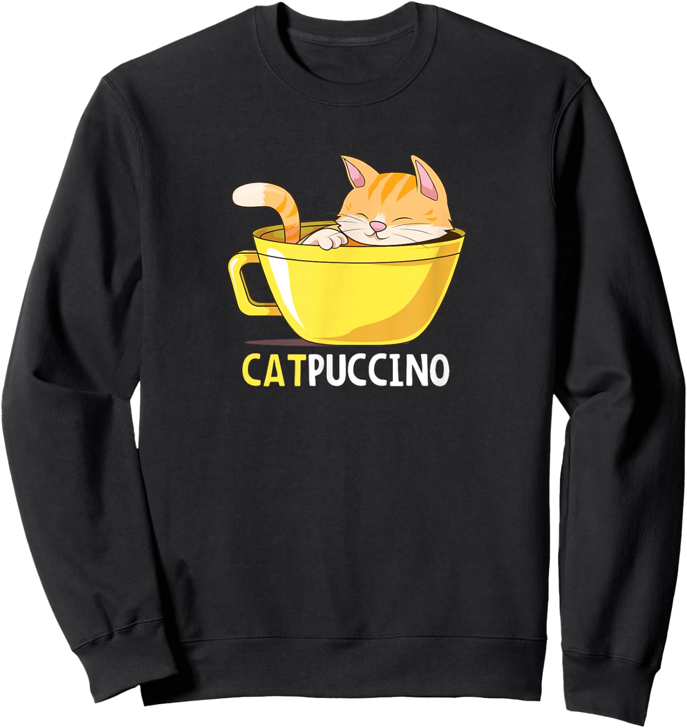 Funny Cat Catpuccino Cappuccino Coffee Cute Kitten Design Sweatshirt - Sweatshirt | Black