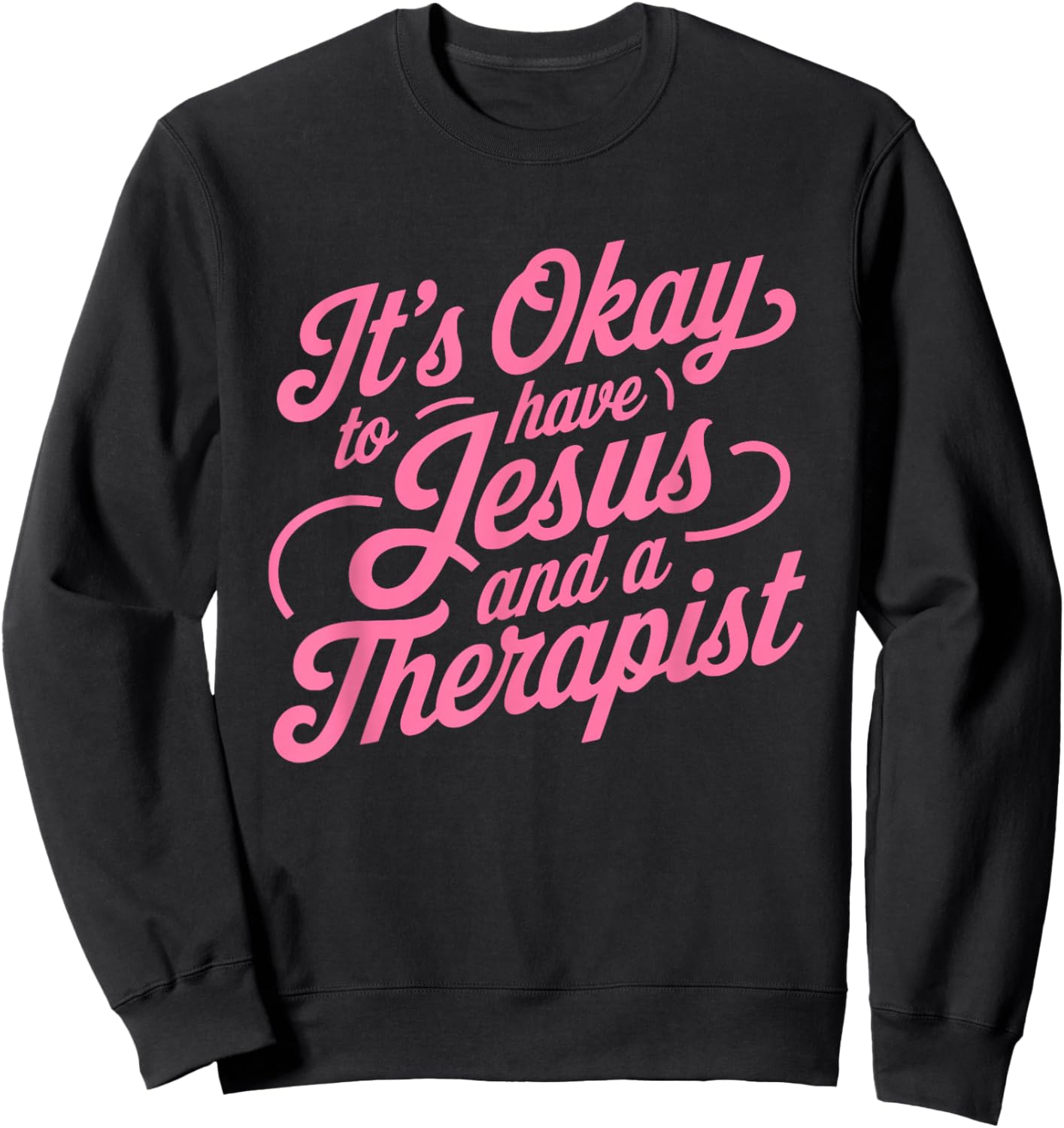Funny Christian Counselor Therapist Mental Awareness Sweatshirt - Sweatshirt | Black