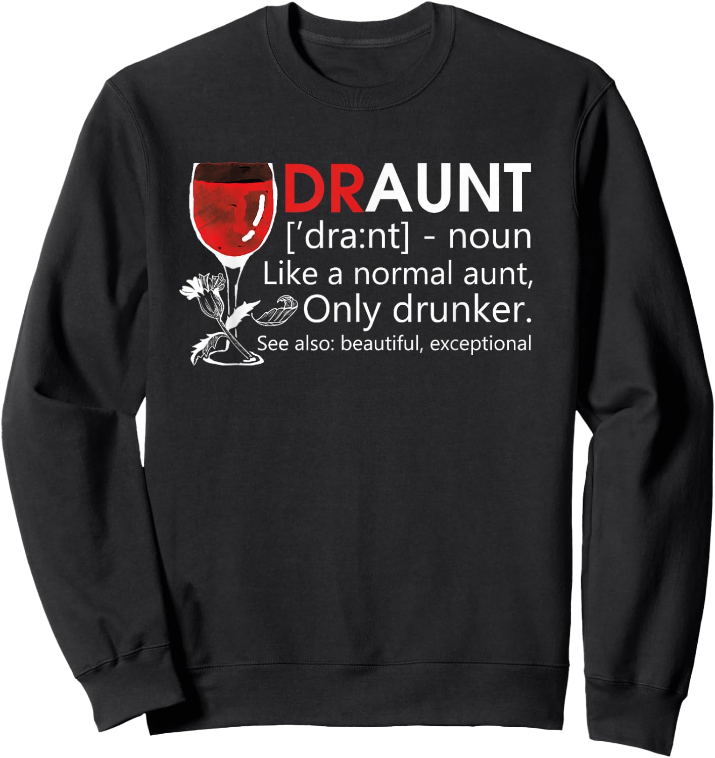 Funny Drunk Aunt Definition Drink Wine Lover Sweatshirt - Sweatshirt | Black