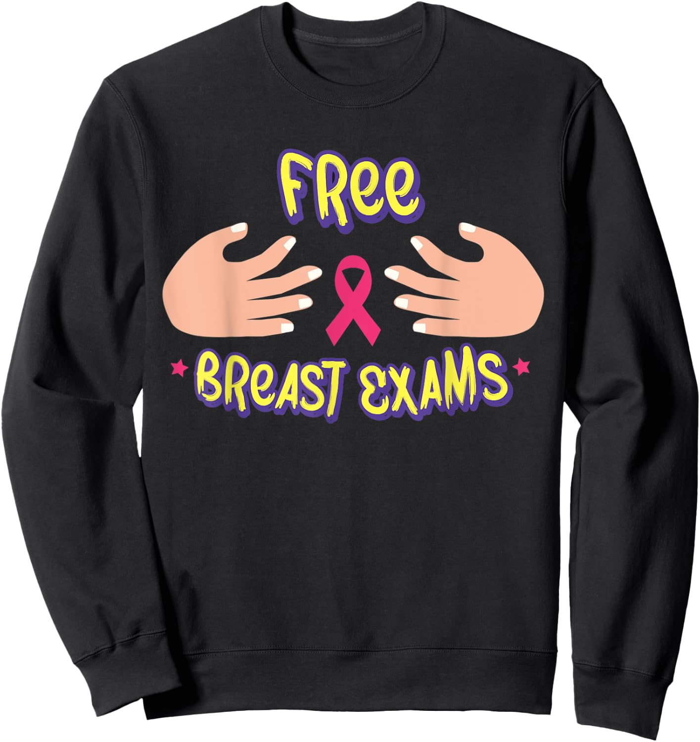 Free Breast Exams Funny Cancer Men Sweatshirt - Sweatshirt | Black
