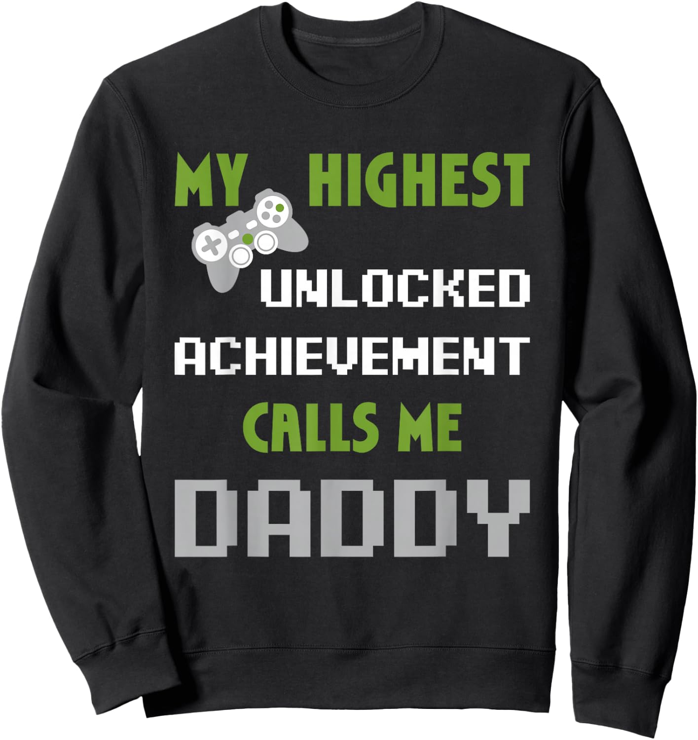 Nerdy Funny Father Day Gamer Dad Daddy Men Love Video Gaming Sweatshirt - Sweatshirt | Black