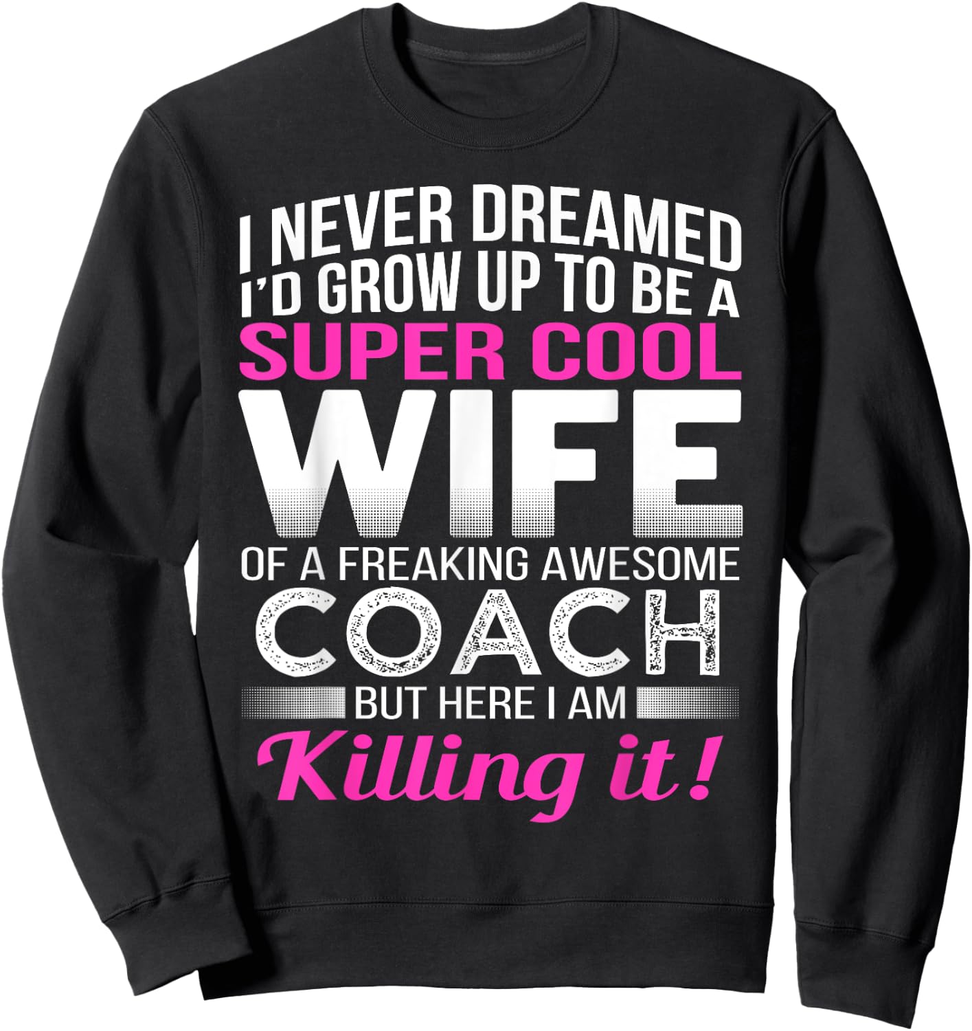 Coach's Wife Shirt Funny Gift Wife of Coach Sweatshirt - Sweatshirt | Black