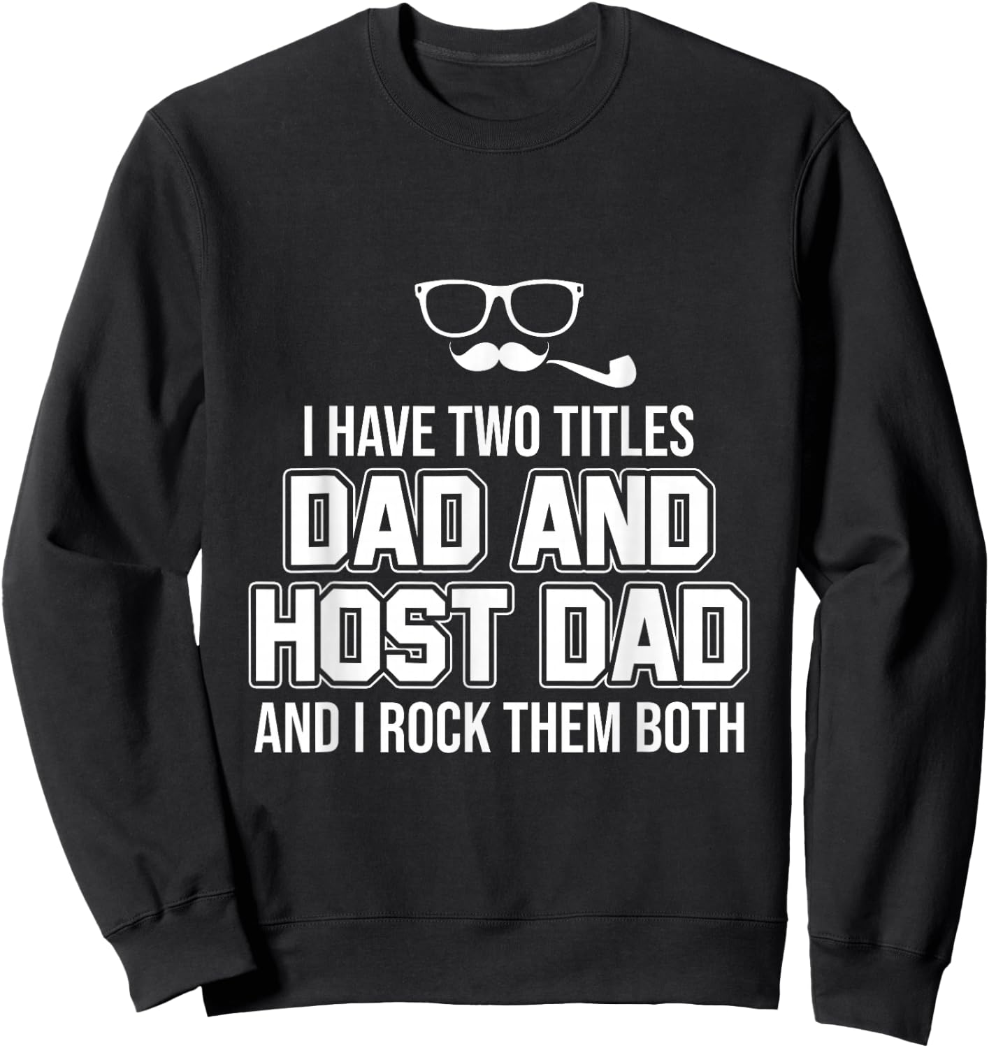 Foreign Host Family Dad Father Title Exchange Student Gift Sweatshirt - Sweatshirt | Black