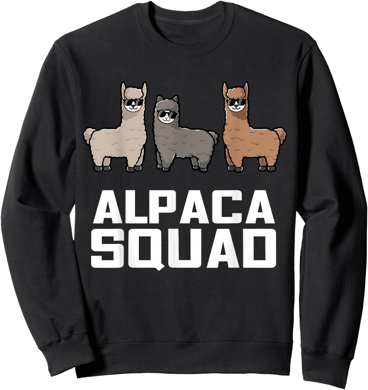 Funny Alpaca for Alpaca Squad Lovers Sweatshirt - Sweatshirt | Black