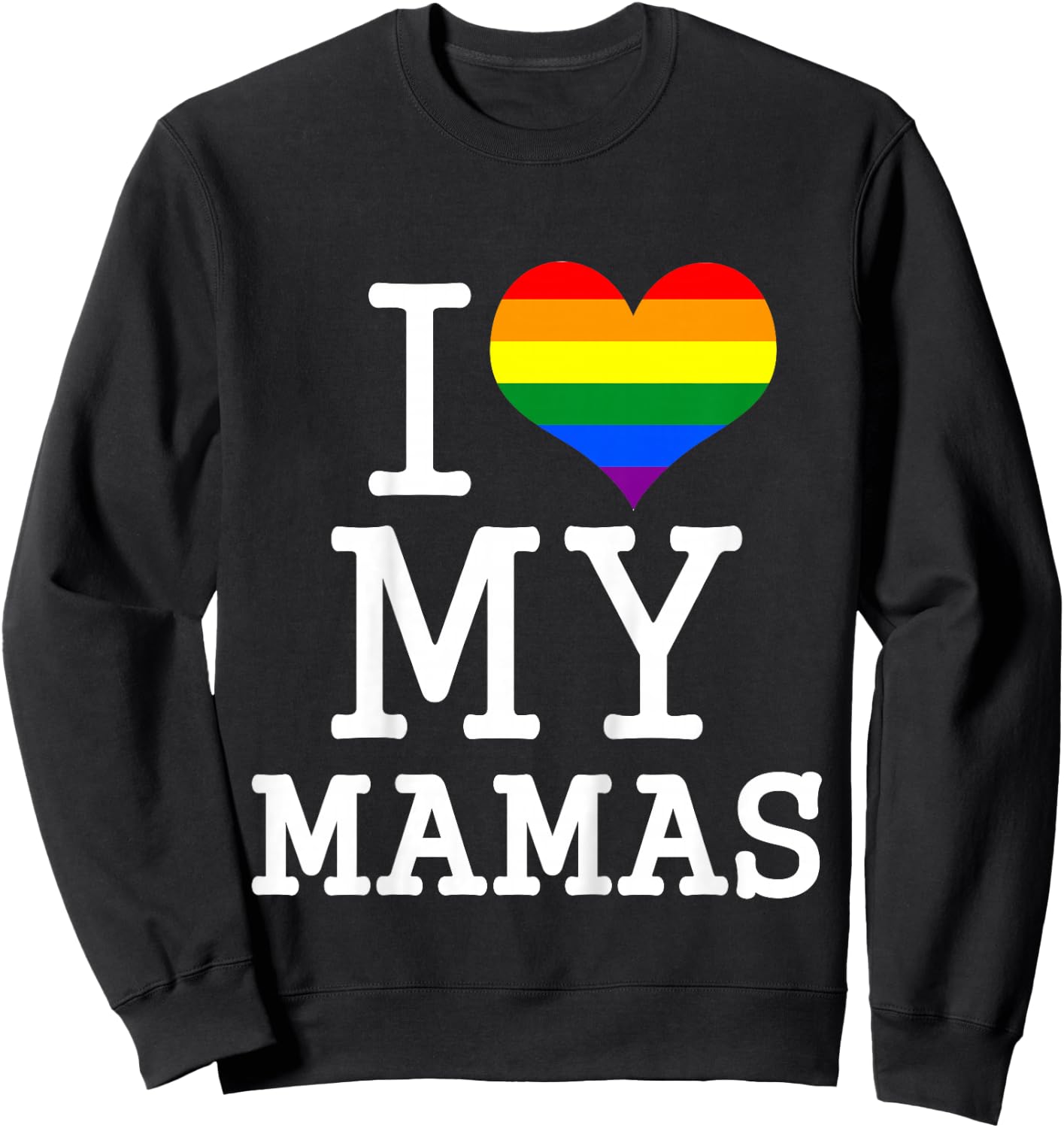 for My Gay Two Moms Baby Clothes I Love My Mamas Mothers Day Sweatshirt - Sweatshirt | Black