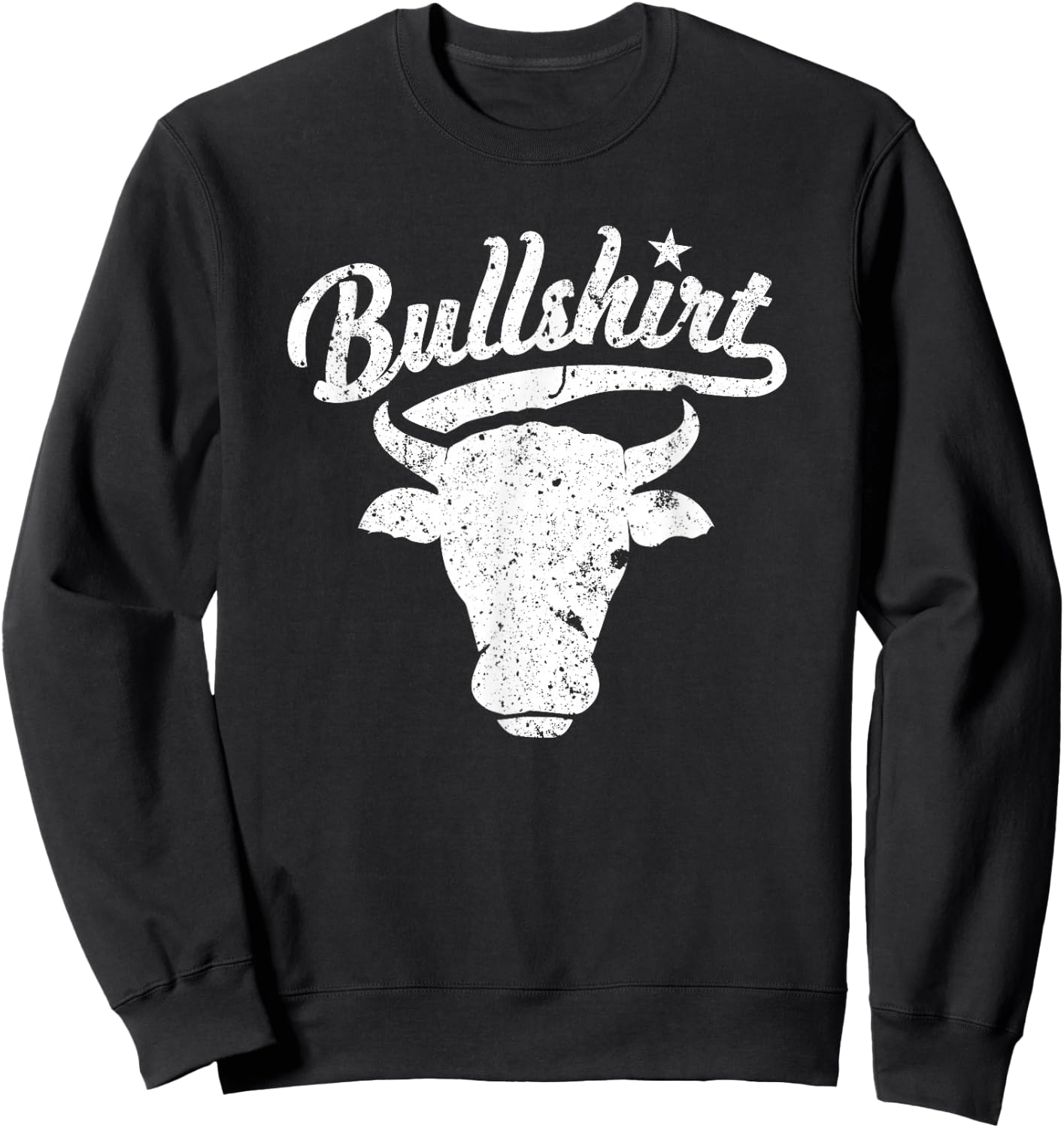 BullShirt Steer Bull Face Funny Puns Silly Humor Sweatshirt - Sweatshirt | Black