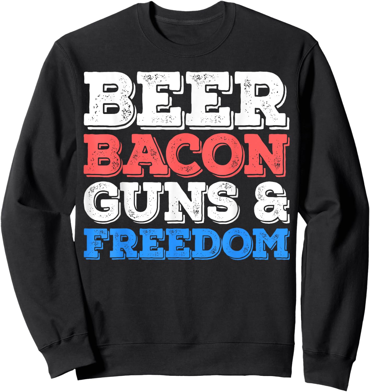 Beer Bacon Guns And Freedom Shirt Men Women 4th of July Sweatshirt - Sweatshirt | Black
