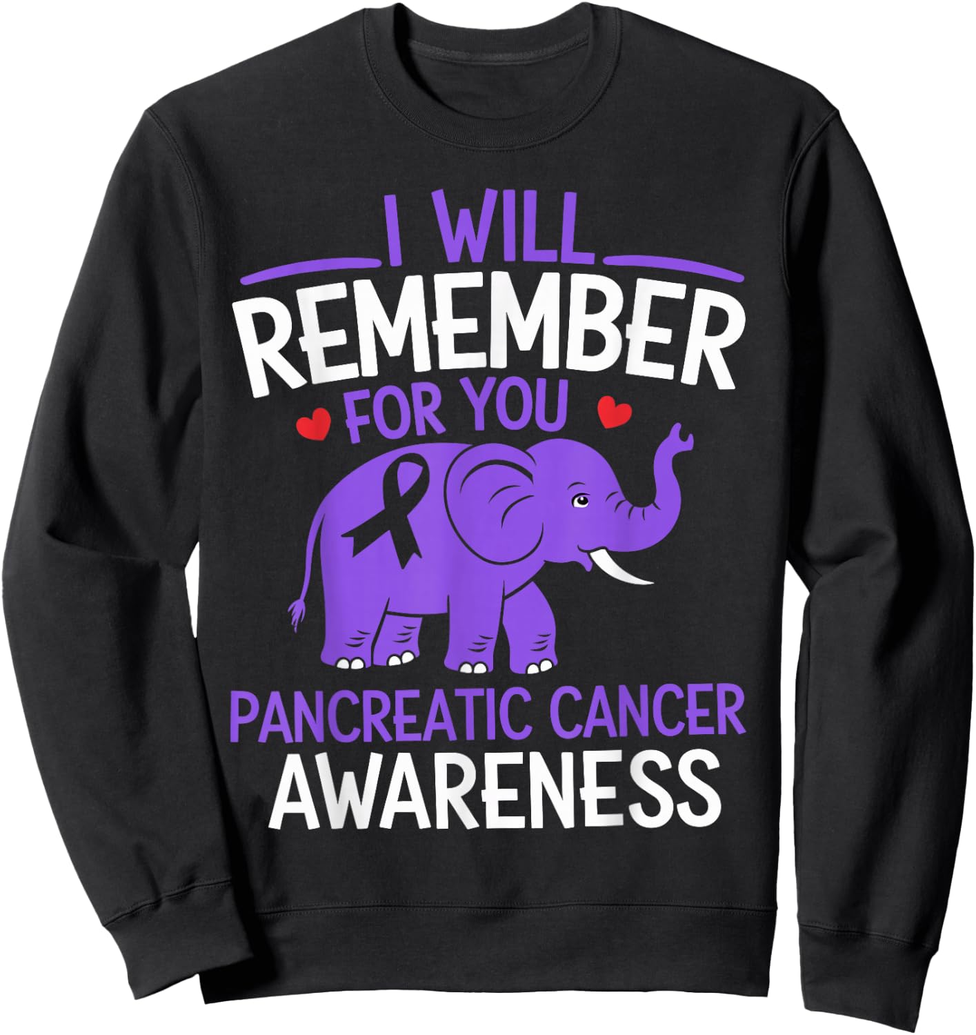 Pancreatic Cancer Awareness Elephant I Will Remember For You Sweatshirt - Sweatshirt | Black