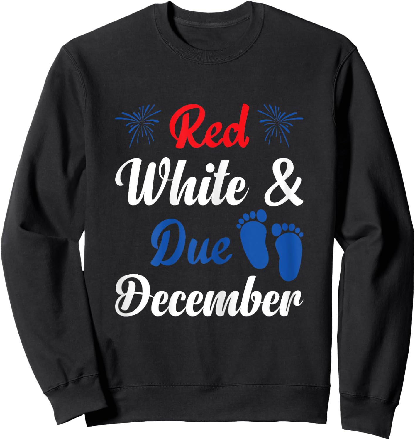 Red White Due December Pregnancy Announcement 4th Of July Sweatshirt - Sweatshirt | Black