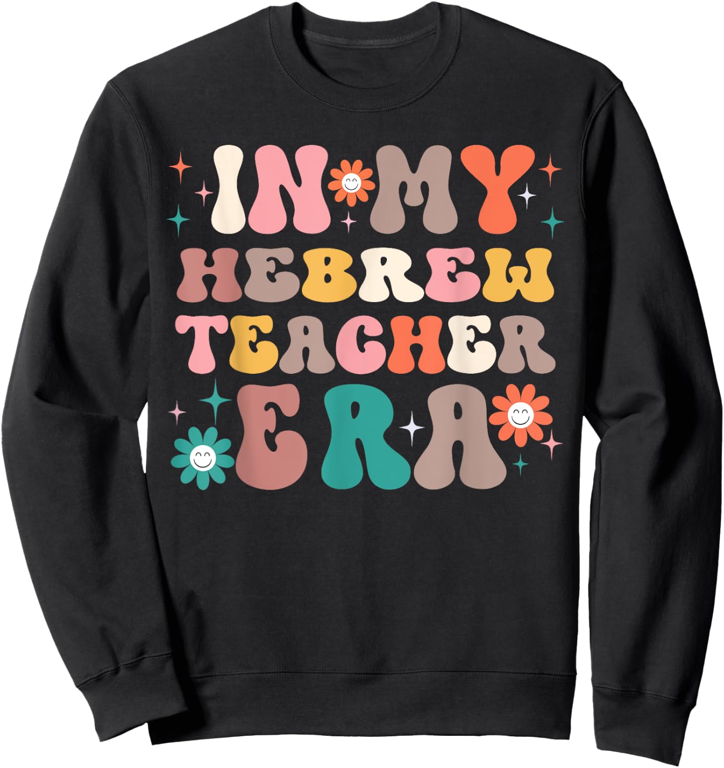 In My Hebrew Teacher Presents Women Men Hebrew Teacher Sweatshirt - Sweatshirt | Black