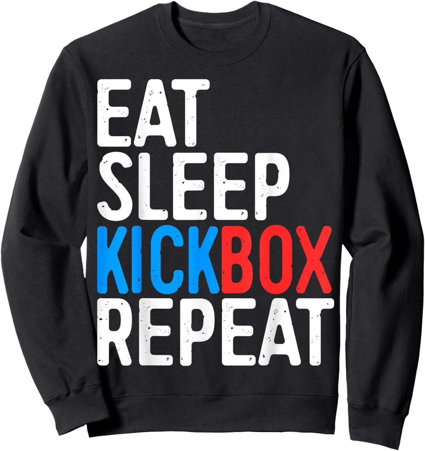 Eat Sleep Kickbox Repeat Shirt Men Women Kids Kickboxing Sweatshirt - Sweatshirt | Black