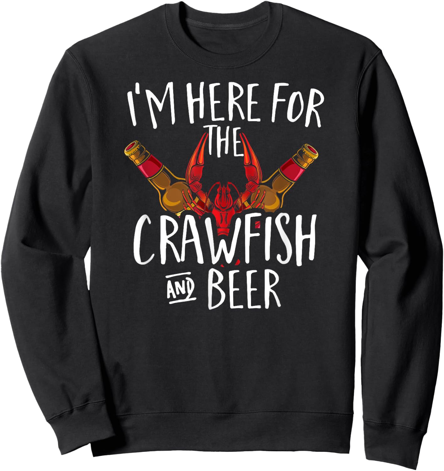 I'm Here For The Crawfish And Beer Cajun Boil Party Sweatshirt - Sweatshirt | Black