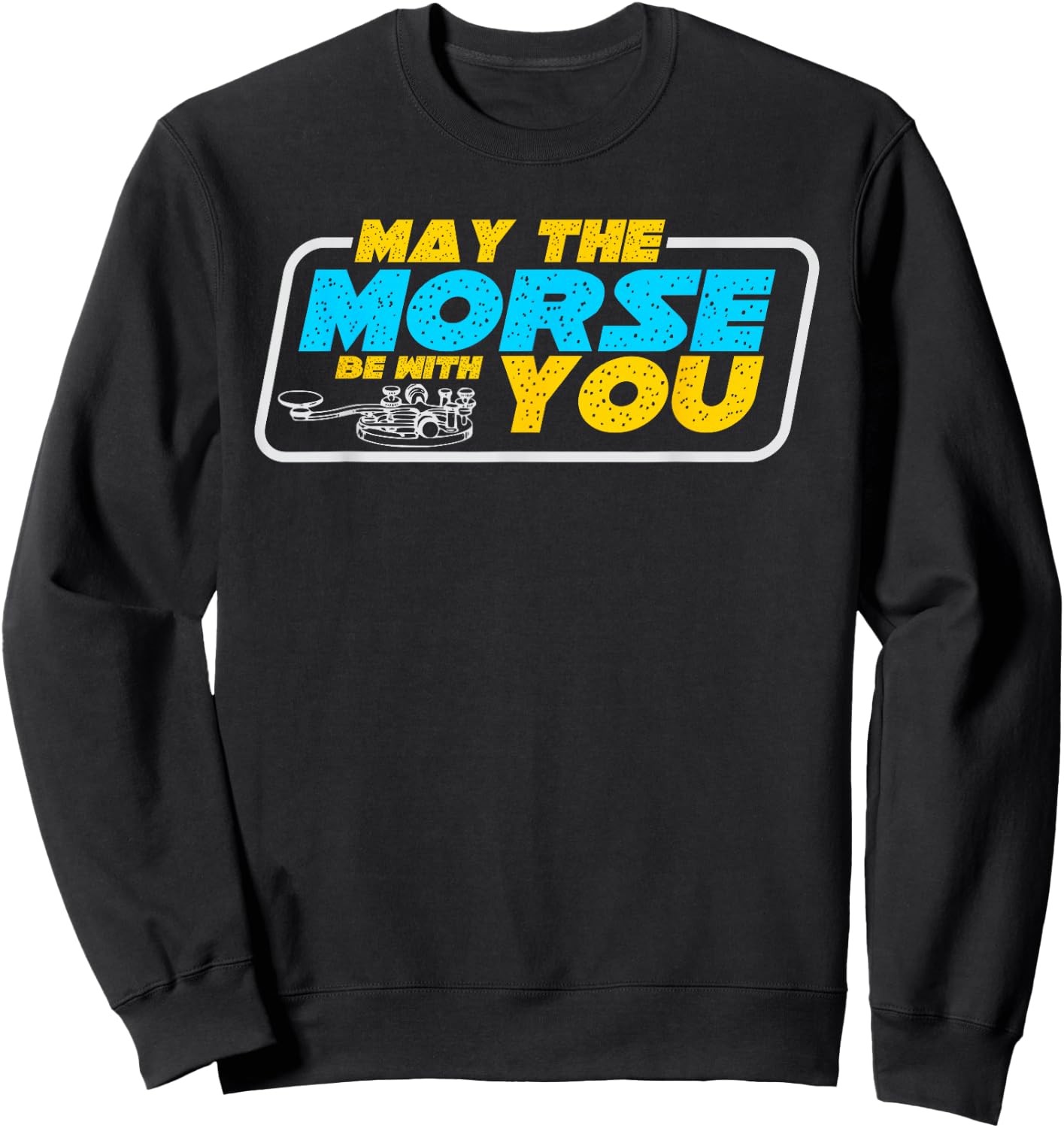 Ham Shirt May the Morse be with You Sweatshirt - Sweatshirt | Black