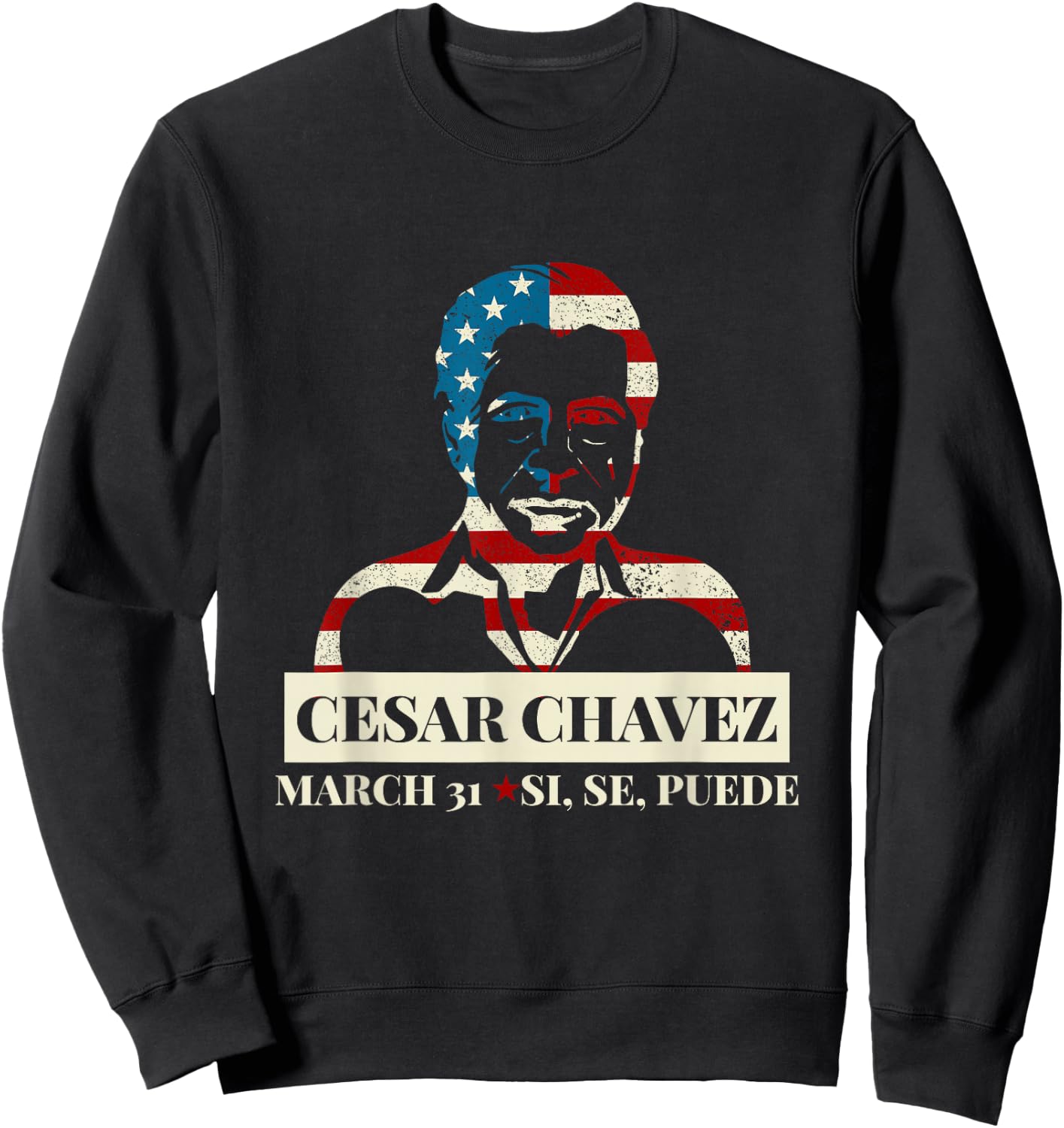 Cesar Chavez Day I March 31 Si Se Puede Gift & Sweatshirt - Sweatshirt | Black