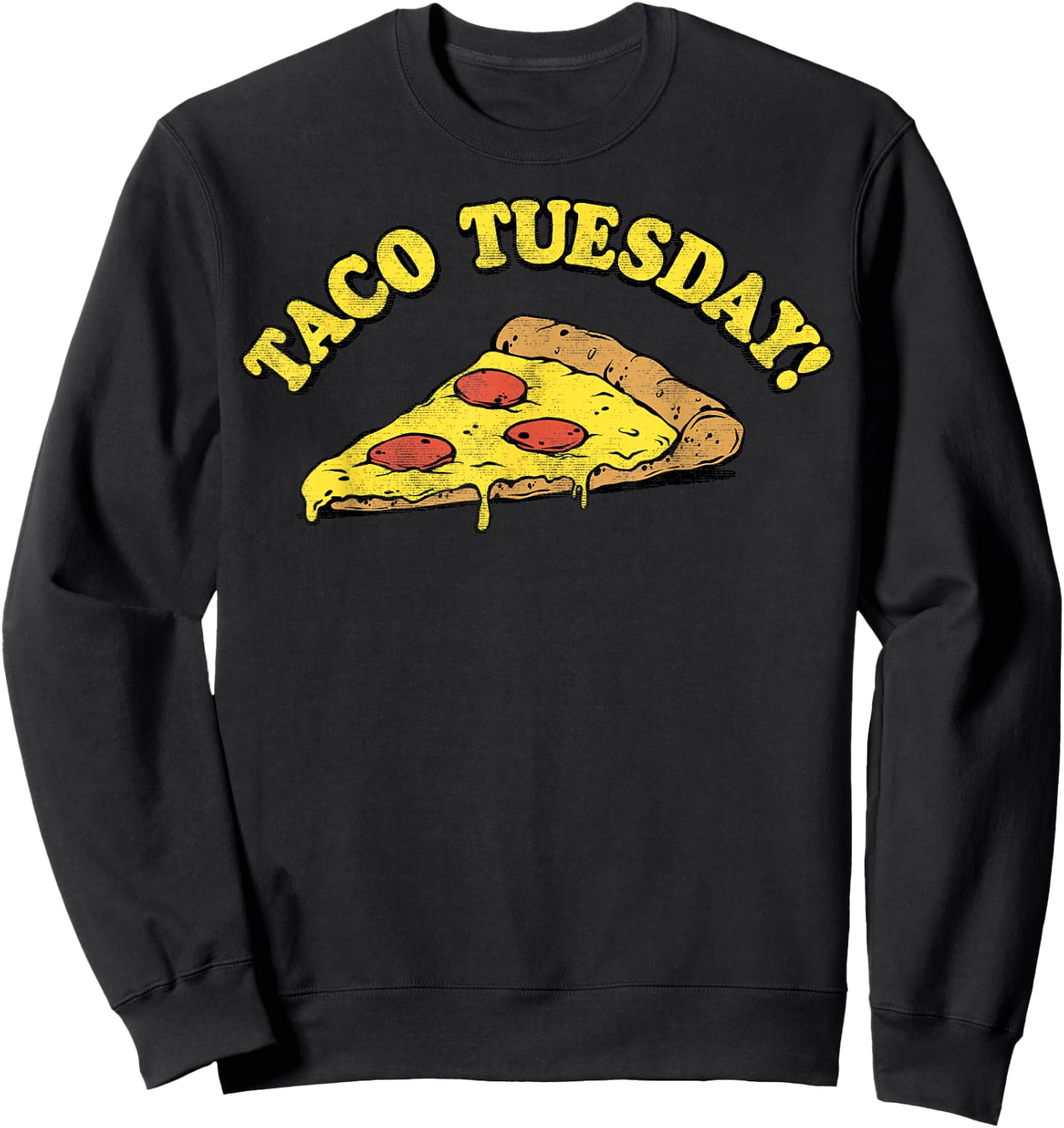 Taco Tuesday Pizza Sweatshirt - Sweatshirt | Black