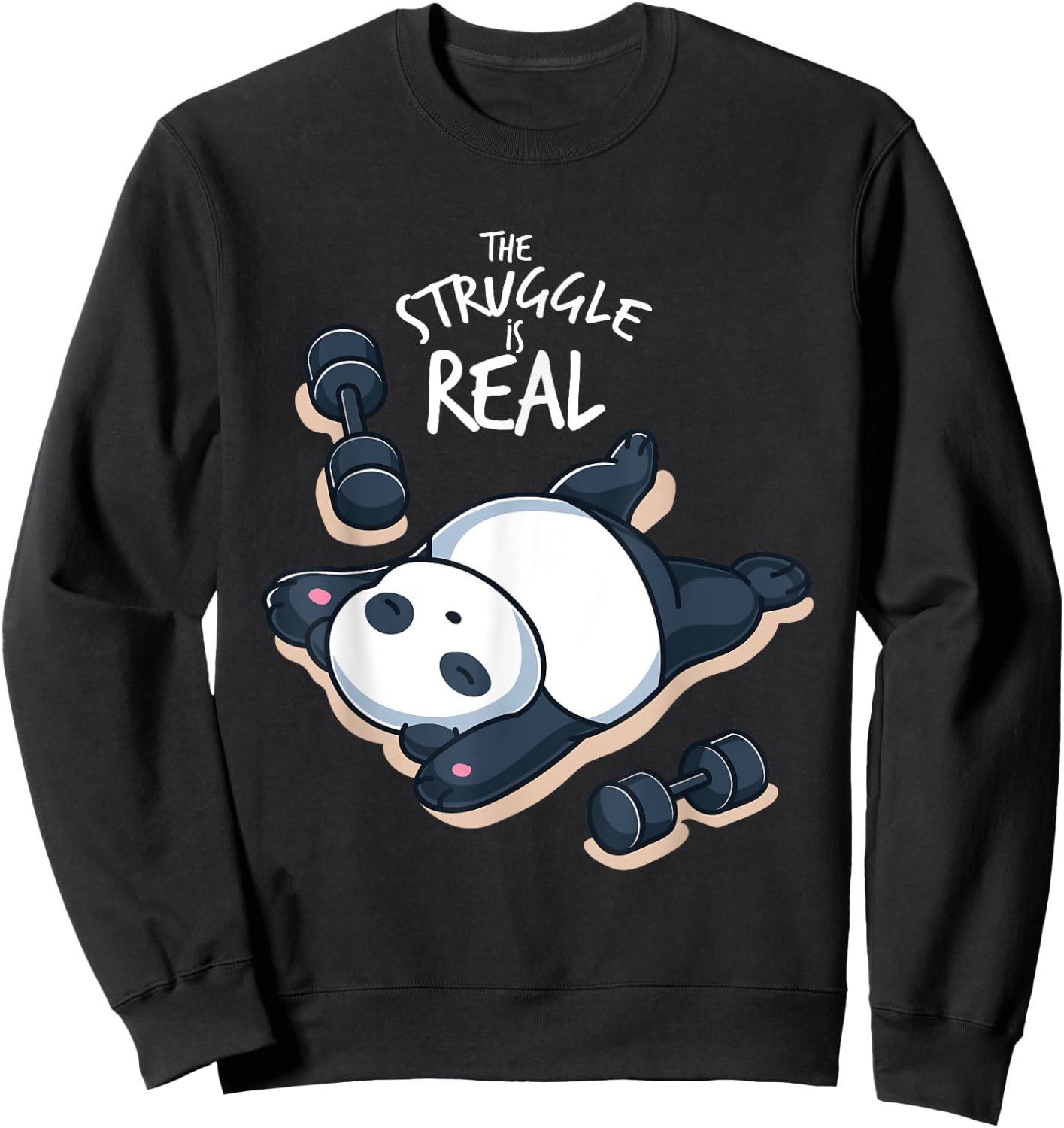The Struggle Is Real Gym Workout Muscle Fit Panda Bear Panda Sweatshirt - Sweatshirt | Black