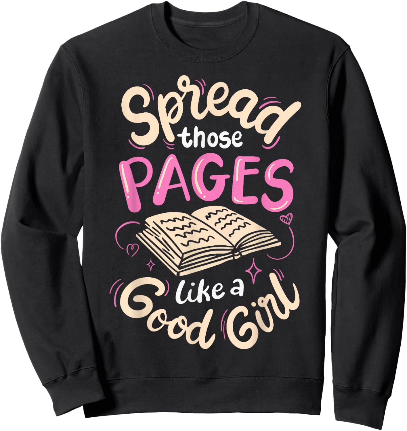 Spread Those Pages Like A Good Girl Sweatshirt - Sweatshirt | Black