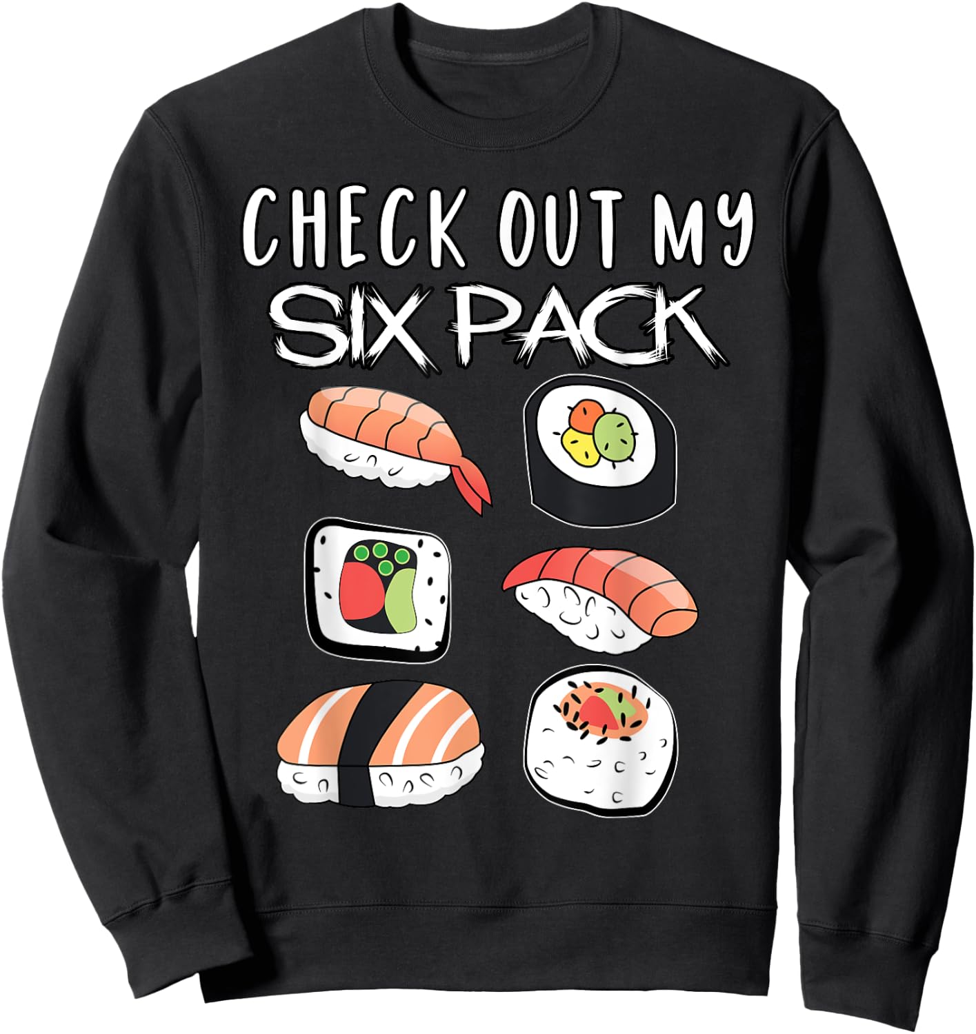 Funny Check My Six Pack Japanese Sushi Gift Sweatshirt - Sweatshirt | Black