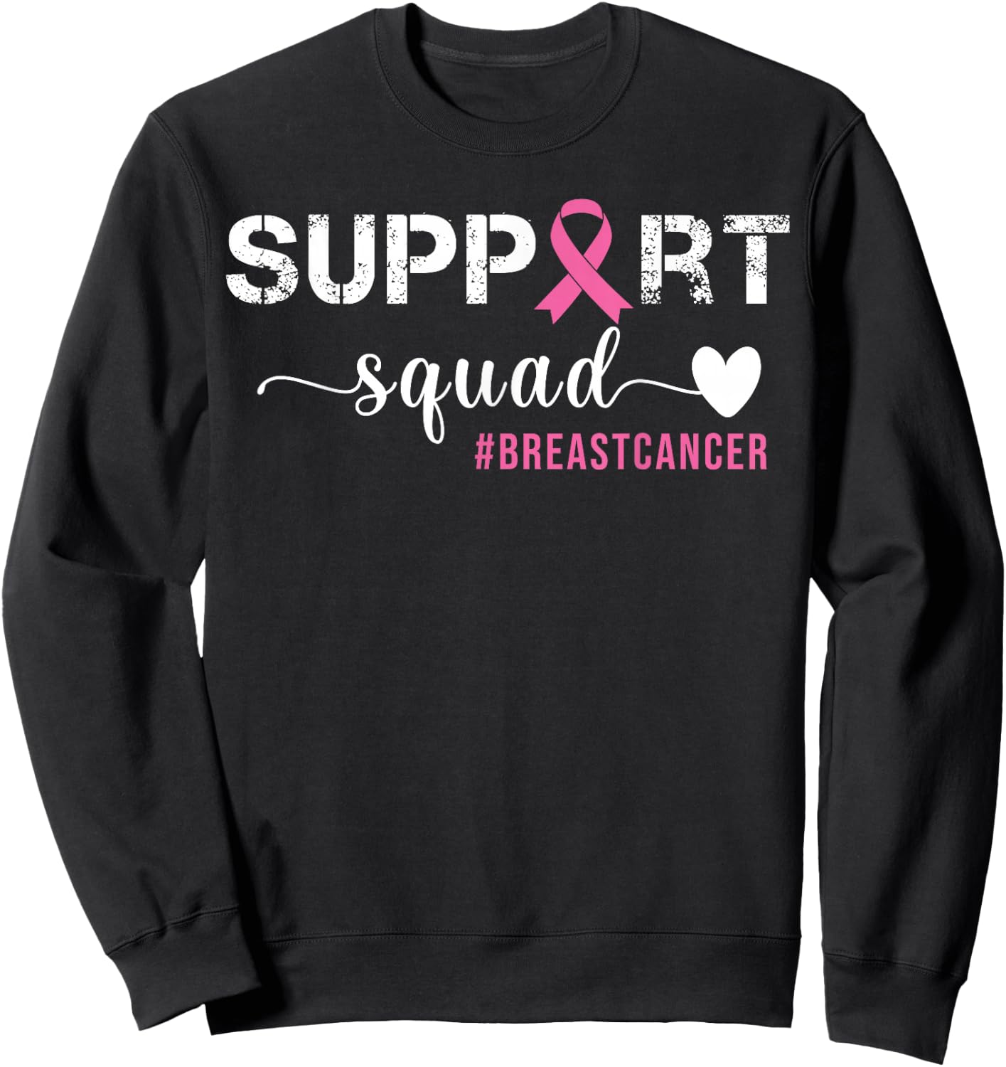 Breast Cancer Support Squad Breast Cancer Awareness Sweatshirt - Sweatshirt | Black