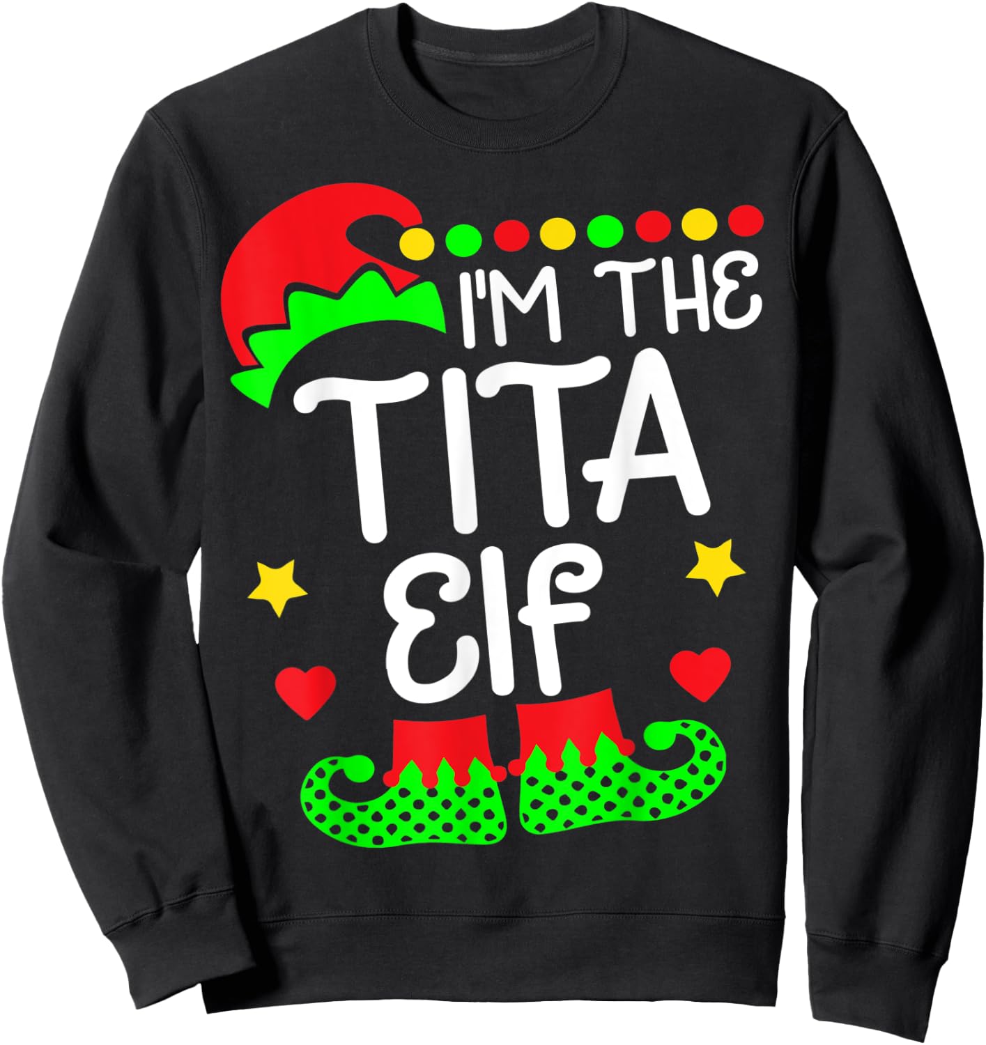 I'm The Tita Elf Shirt - Funny Christmas Family Elf Costume Sweatshirt - Sweatshirt | Black
