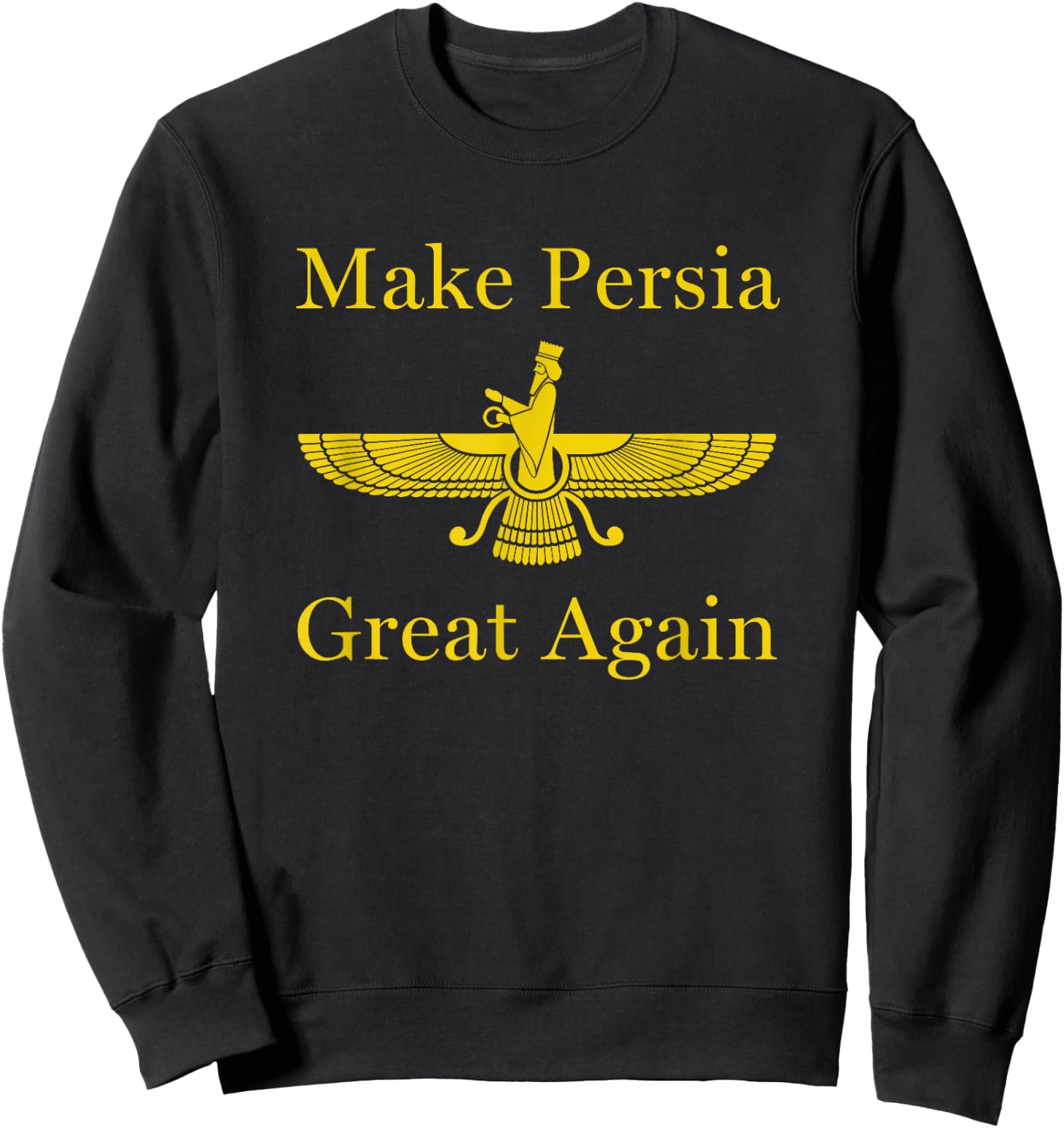 Persian Pride Nowruz Make Persia Great Again Sweatshirt - Sweatshirt | Black