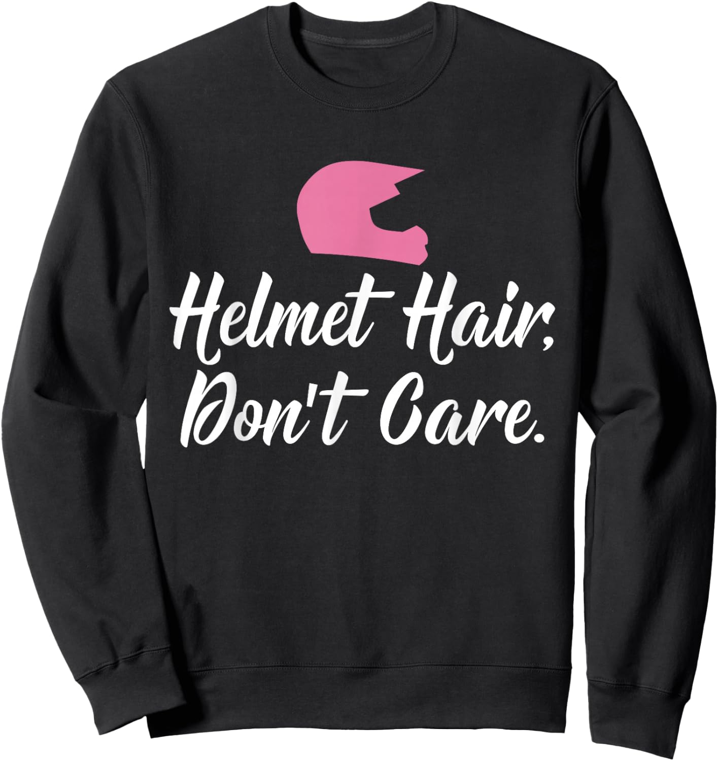 Helmet Hair Don't Care Snowmobile Motorcycle Sweatshirt - Sweatshirt | Black