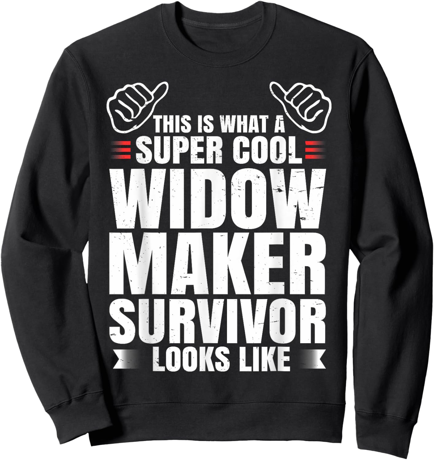 Widow Maker Heart Attack Survivor Get Well Recovery Gift Sweatshirt - Sweatshirt | Black