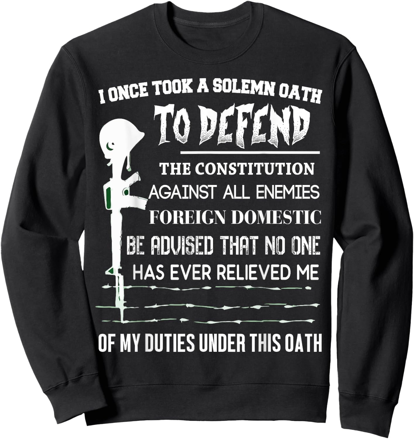 I Once Took A Solemn Oath To Defend The Constitution T Shirt Sweatshirt - Sweatshirt | Black