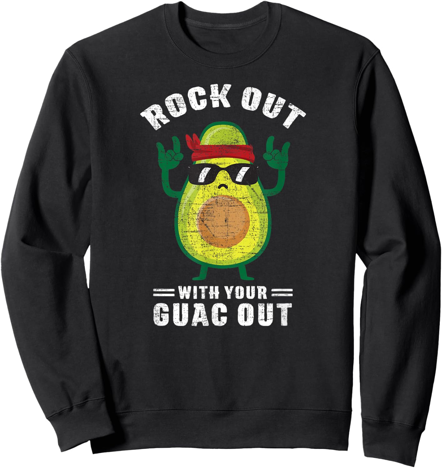 Rock Out With Your Guac Out Avocado Rock n Roll design Sweatshirt - Sweatshirt | Black