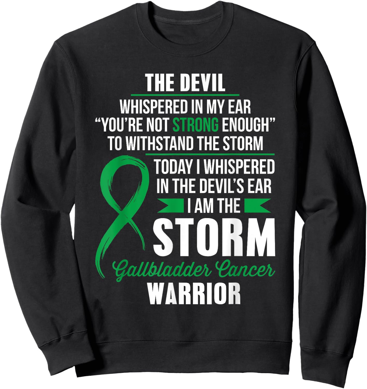 Gallbladder Cancer Warrior - I am the Storm Sweatshirt - Sweatshirt | Black