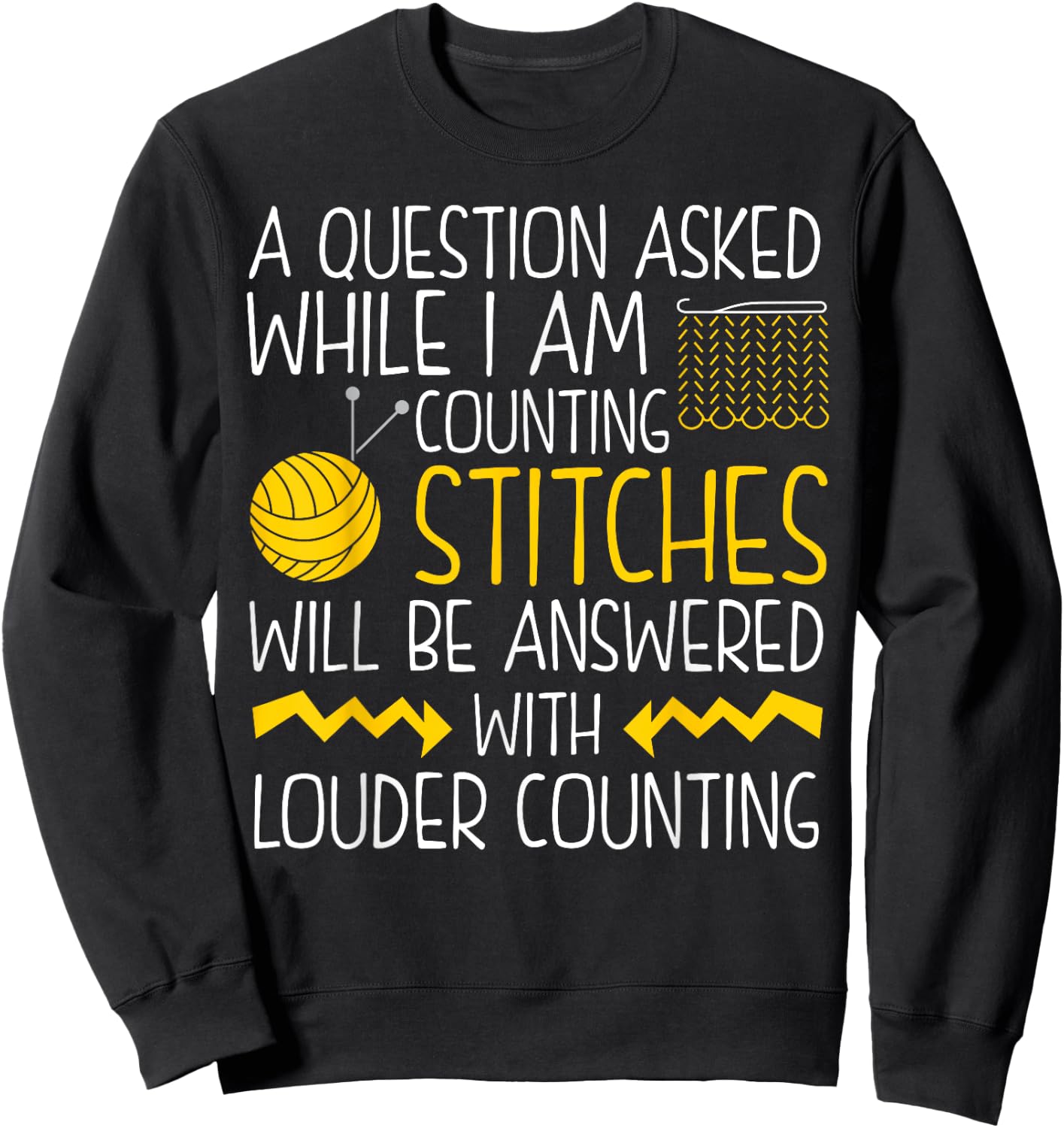 Knit Shirt Questions While Counting Stitches Funny Knitting Sweatshirt - Sweatshirt | Black