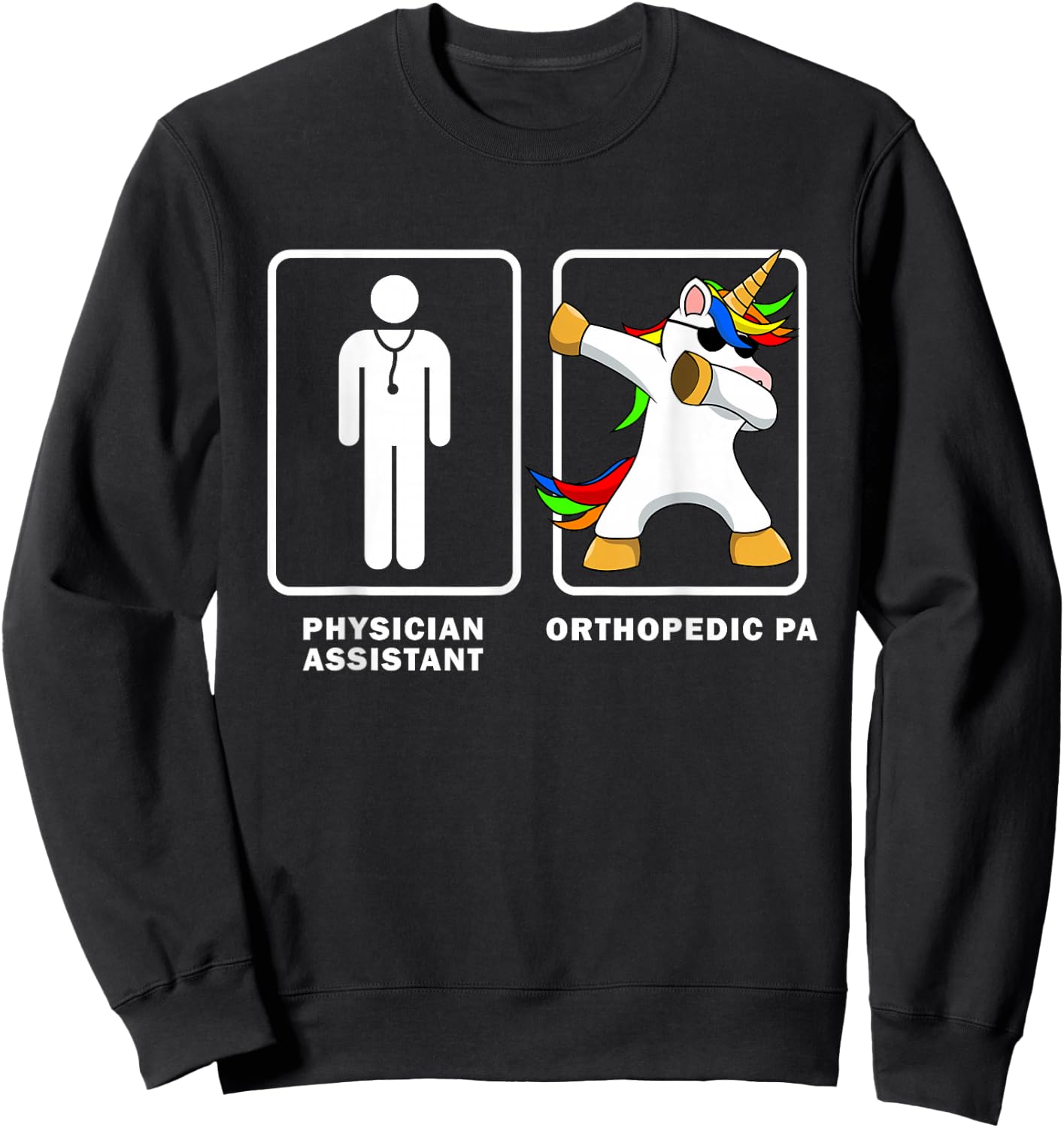 Physician Assistant Orthopedic PA Dabbing Unicorn Funny Dab Sweatshirt - Sweatshirt | Black