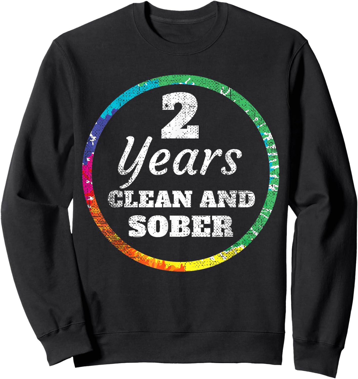2 Year Clean and Sober Addiction Sweatshirt - Sweatshirt | Black
