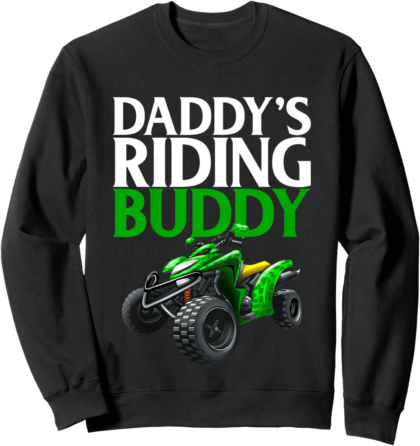 Kids Daddy's Riding Buddy - Father Son Four Wheeling ATV Shirts Sweatshirt - Sweatshirt | Black