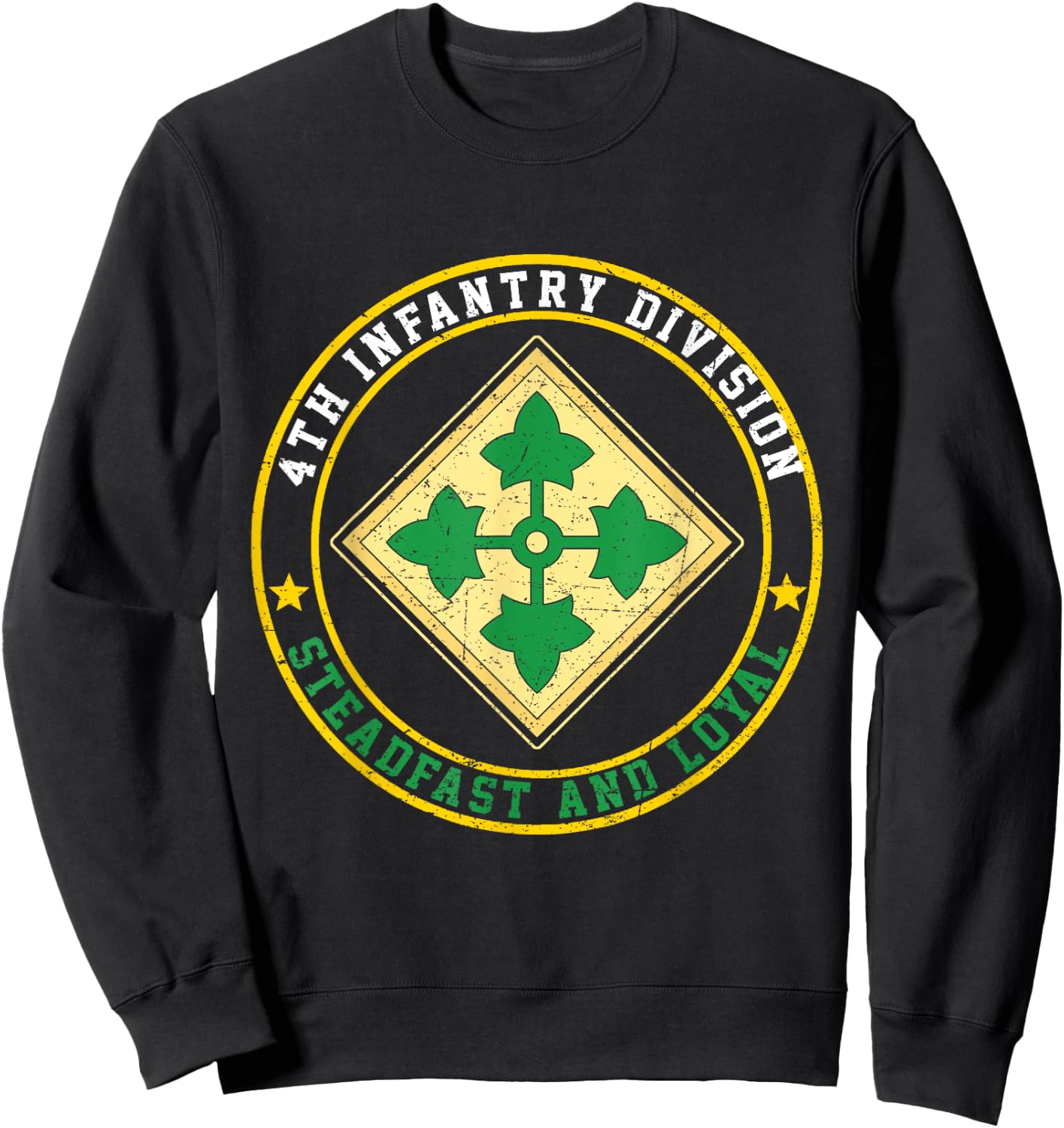 Proud 4th Infantry Division US Veteran Steadfast & Loyal Sweatshirt - Sweatshirt | Black