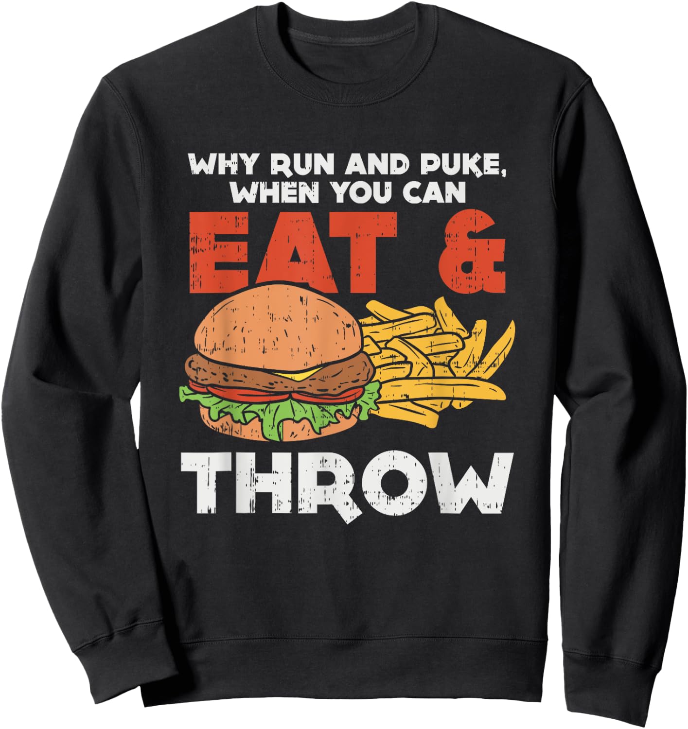 Why run and puke when you can eat and throw, Joke Athlete Sweatshirt - Sweatshirt | Black