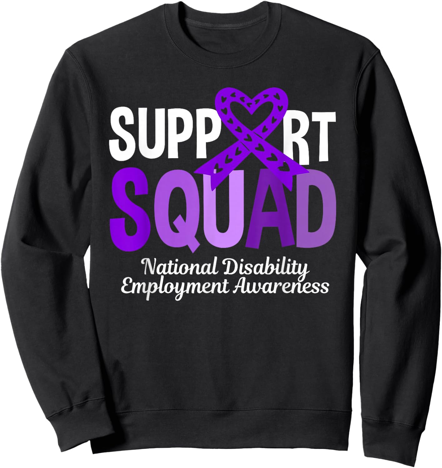 Support Squad National Disability Employment Awareness Sweatshirt - Sweatshirt | Black