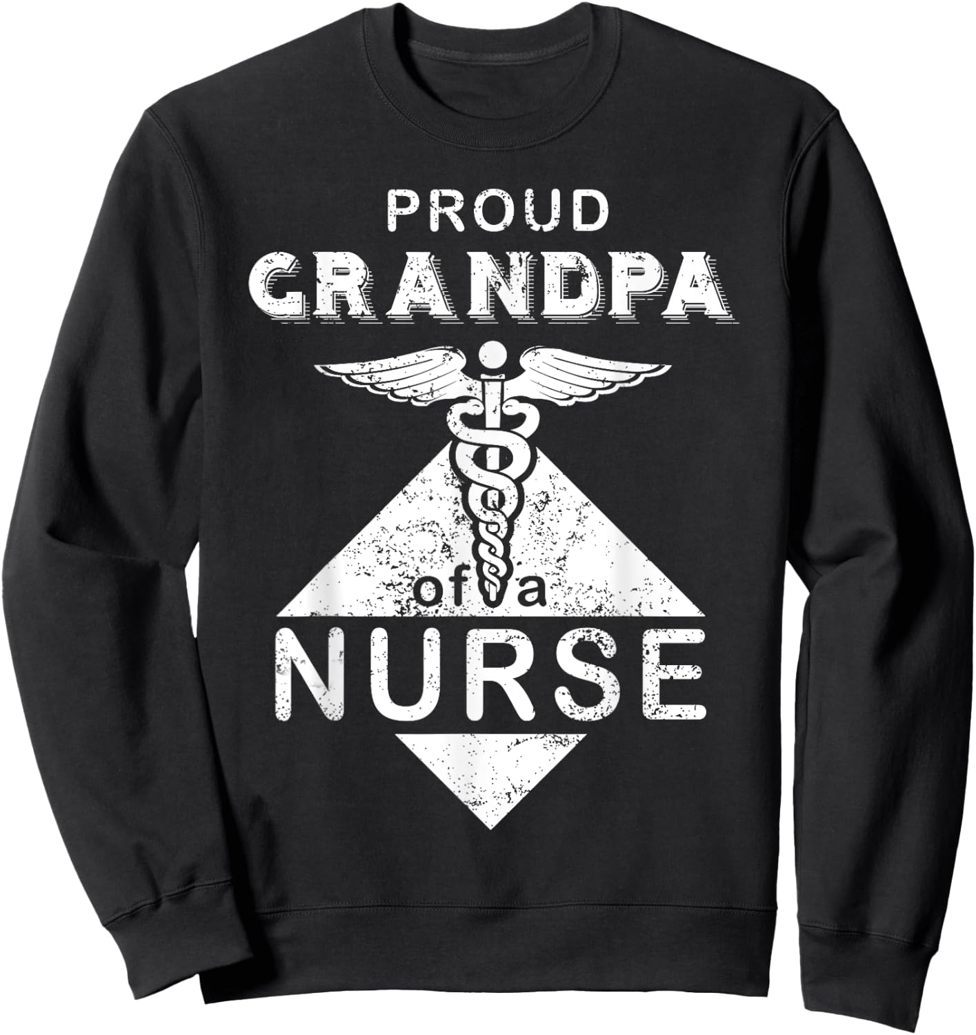 My Granddaughter Is A Nurse Gift Proud Grandpa Of A Nurse Sweatshirt - Sweatshirt | Black