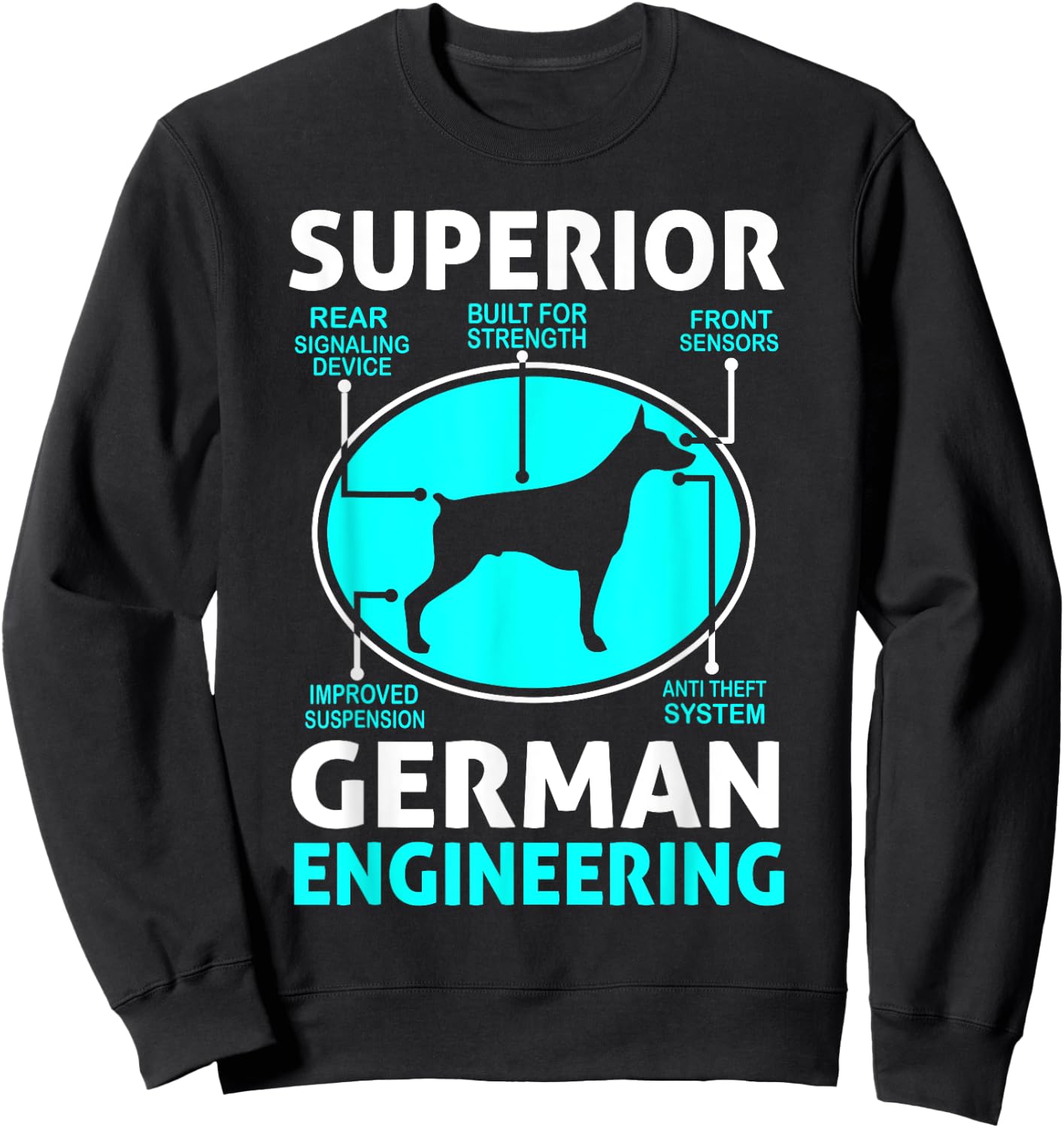 Superior German Engineering - Doberman Pinscher Sweatshirt - Sweatshirt | Black