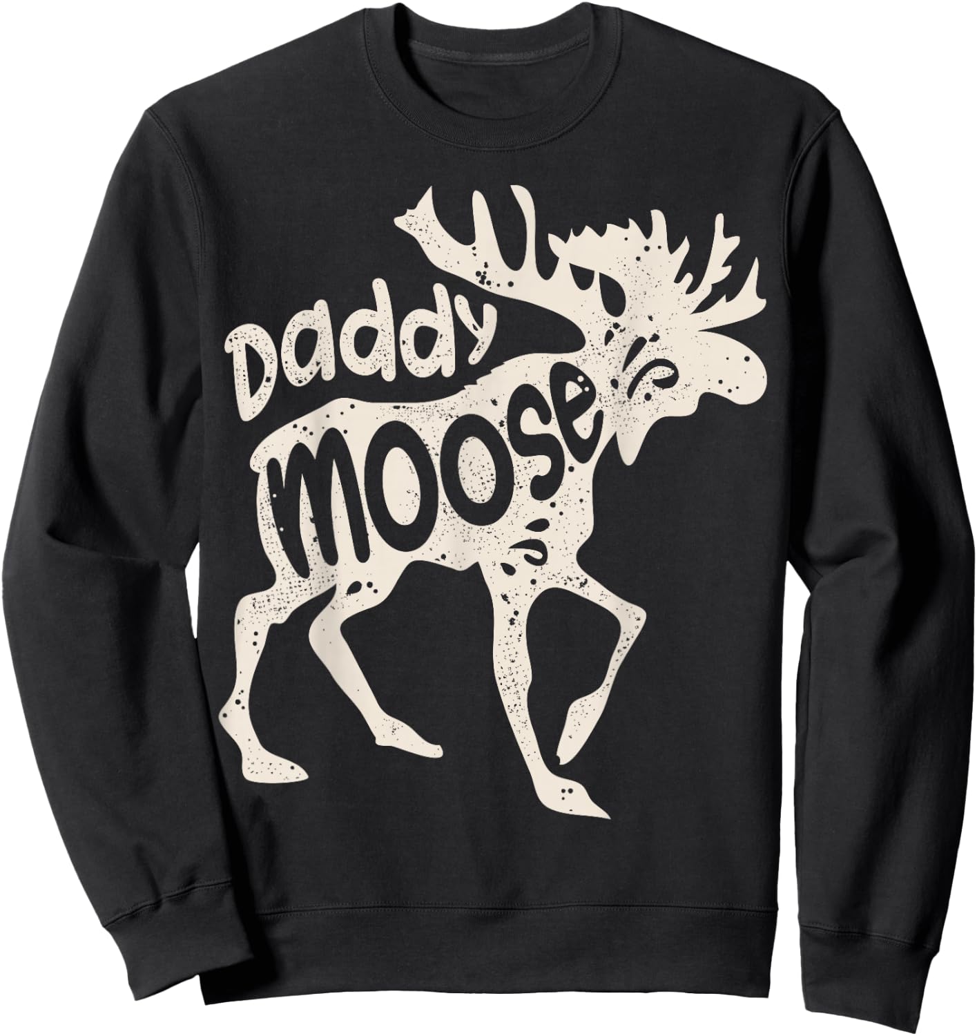Daddy Moose Fathers Day Men Dad Papa Family Matching Vintage Sweatshirt - Sweatshirt | Black
