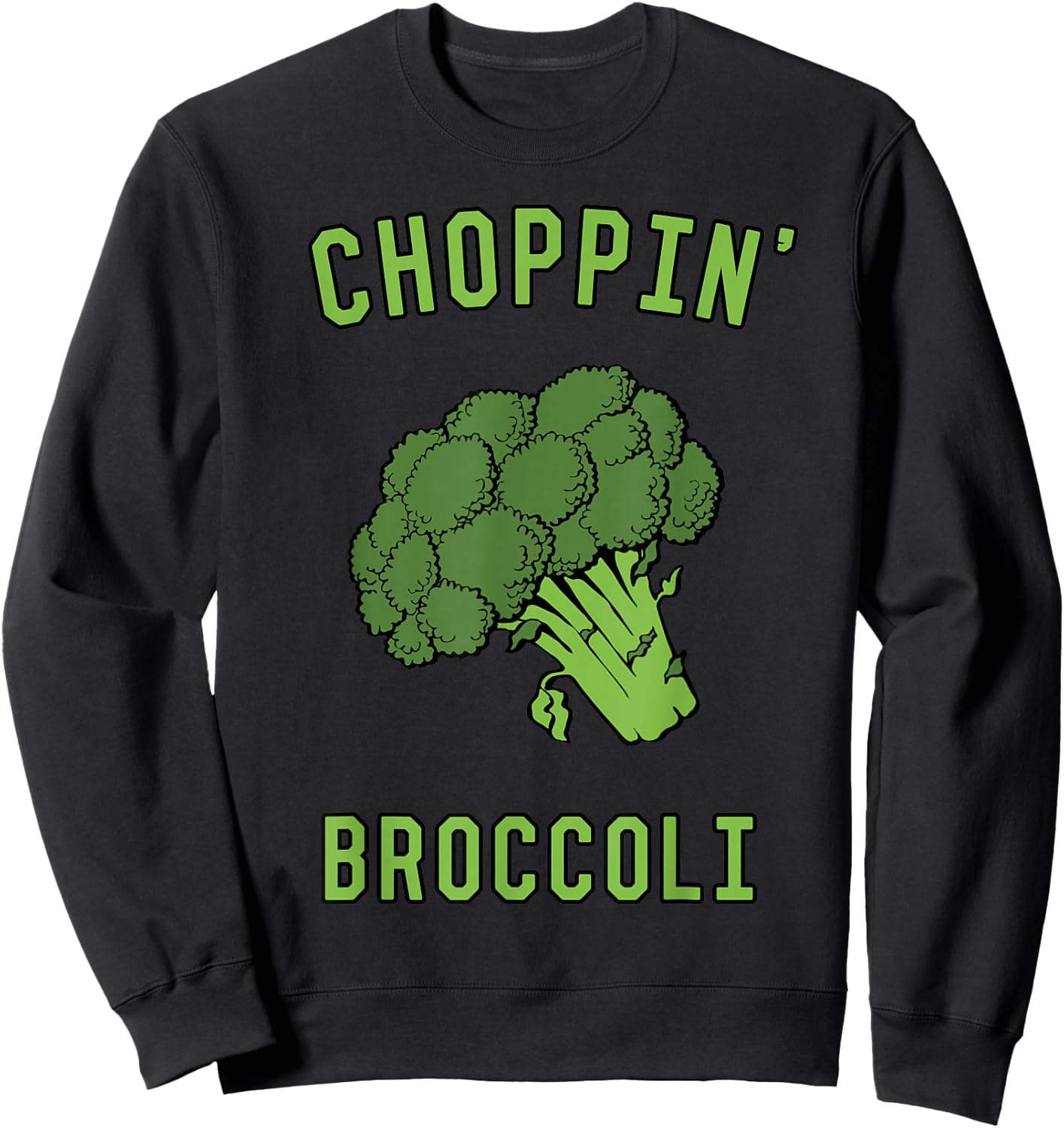 Choppin' Broccoli Sweatshirt - Sweatshirt | Black