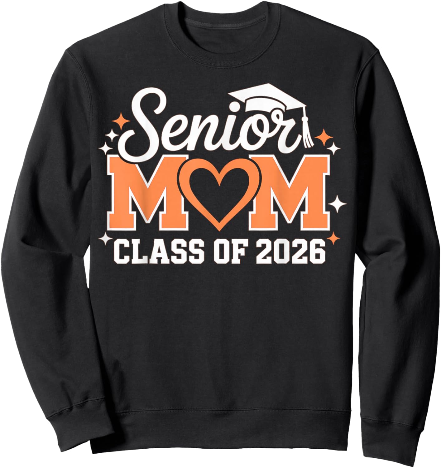 Senior Mom Class 2026 Heart Son Daughter Orange Graduation Sweatshirt - Sweatshirt | Black