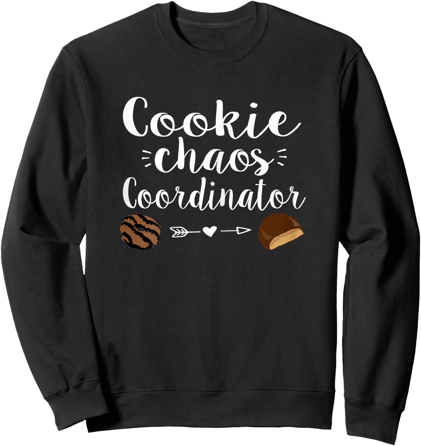 Cookie Chaos Coordinator - funny cookie sales Sweatshirt - Sweatshirt | Black