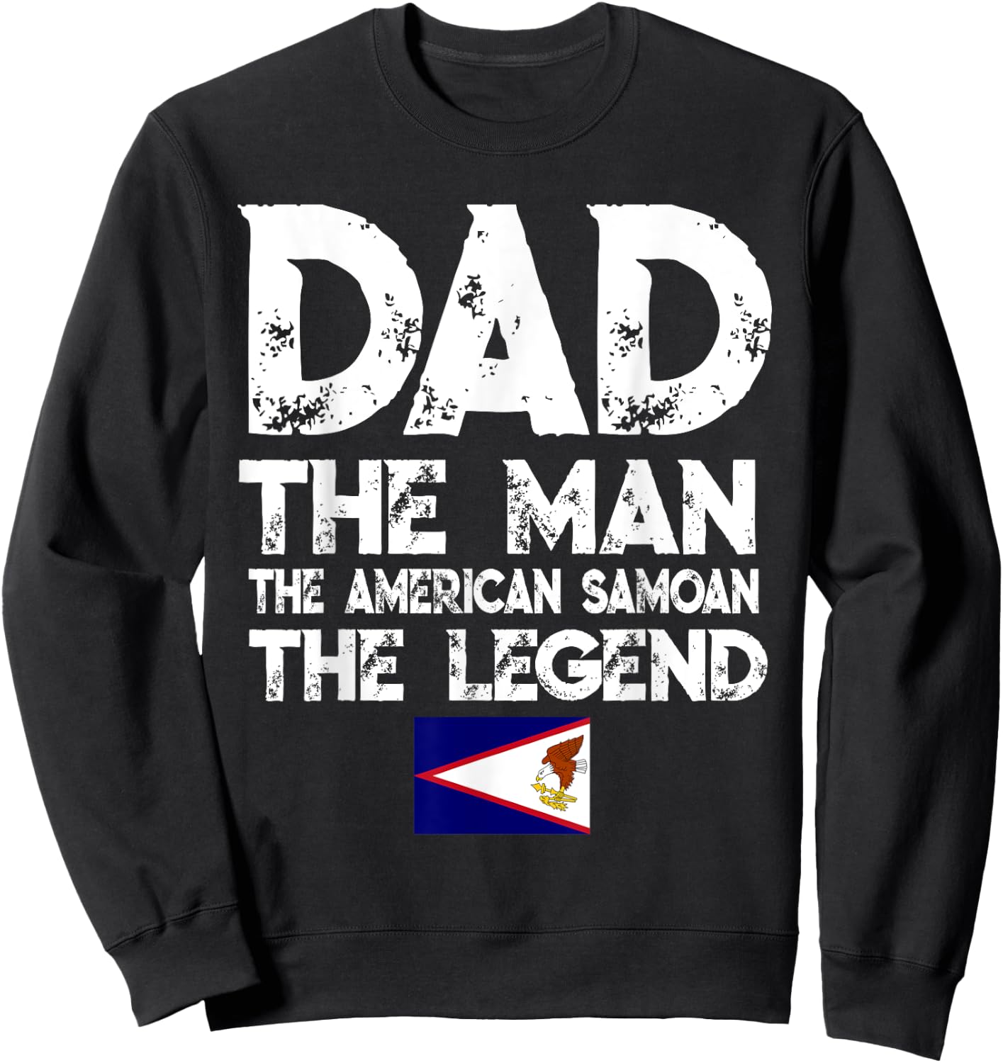 Storecastle: Dad The American Samoan Father's Day Sweatshirt - Sweatshirt | Black