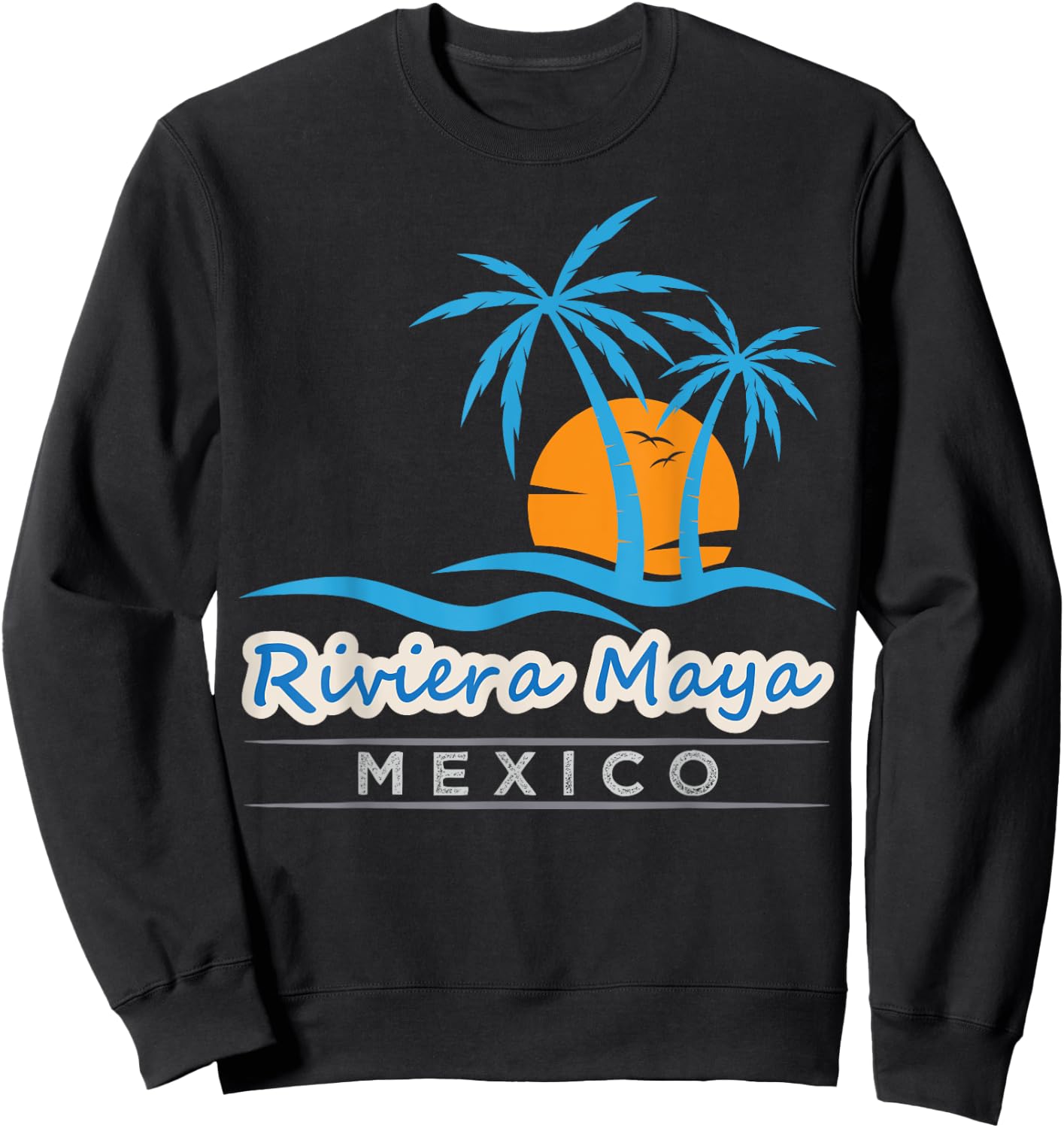 Riviera Maya Beach Shirt - Sunset Mexico Riviera Maya Beach Men Women Kids Sweatshirt - Sweatshirt | Black