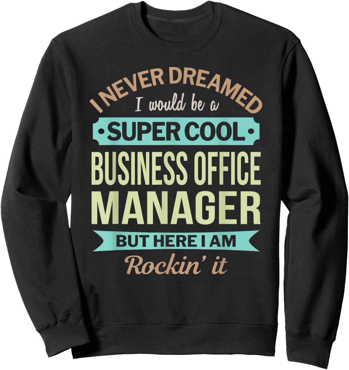 Business Office Manager Gift Funny Appreciation Sweatshirt - Sweatshirt | Black