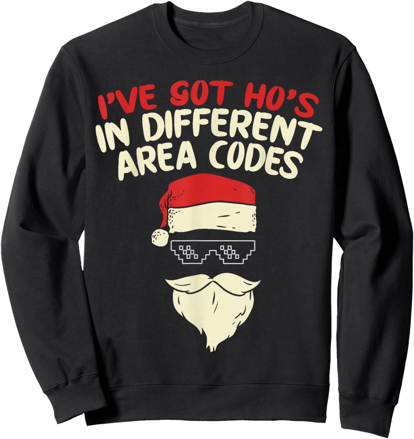 I Got Hos In Different Area Codes Christmas Shirt Thug Santa Sweatshirt - Sweatshirt | Black