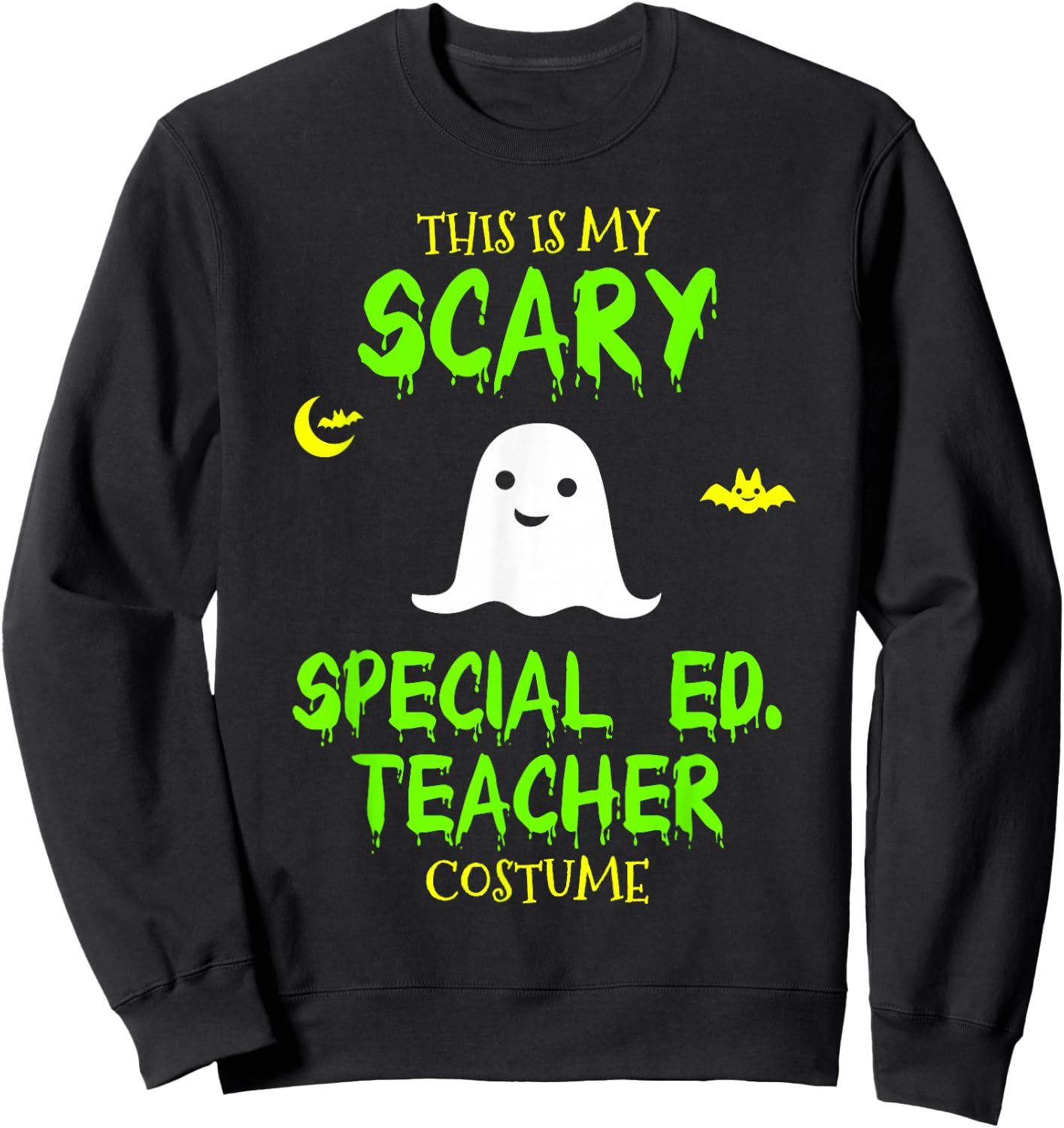 Scary Special Education Ed Teacher Costume Halloween Easy Sweatshirt - Sweatshirt | Black