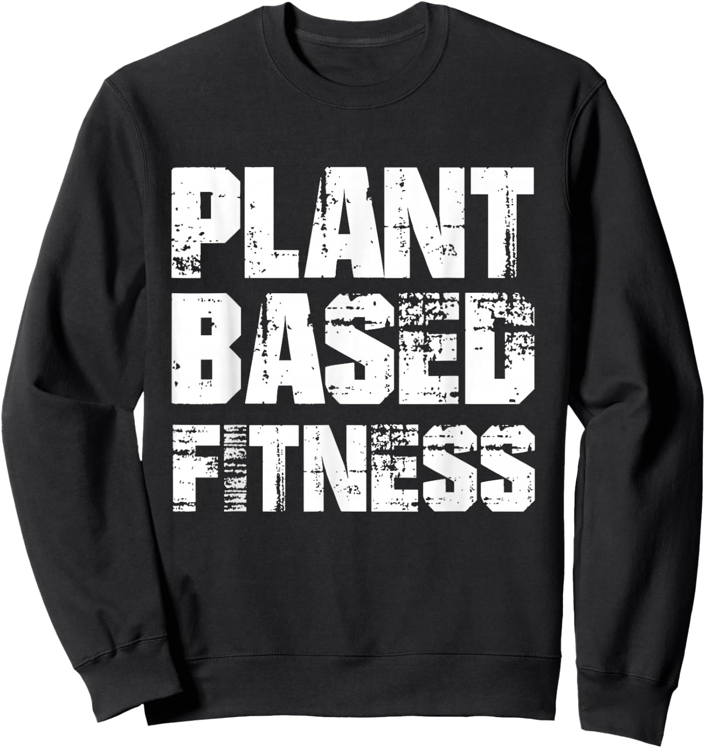 PLANTBASED FITNESS Shirt - vegan plant based Sweatshirt - Sweatshirt | Black